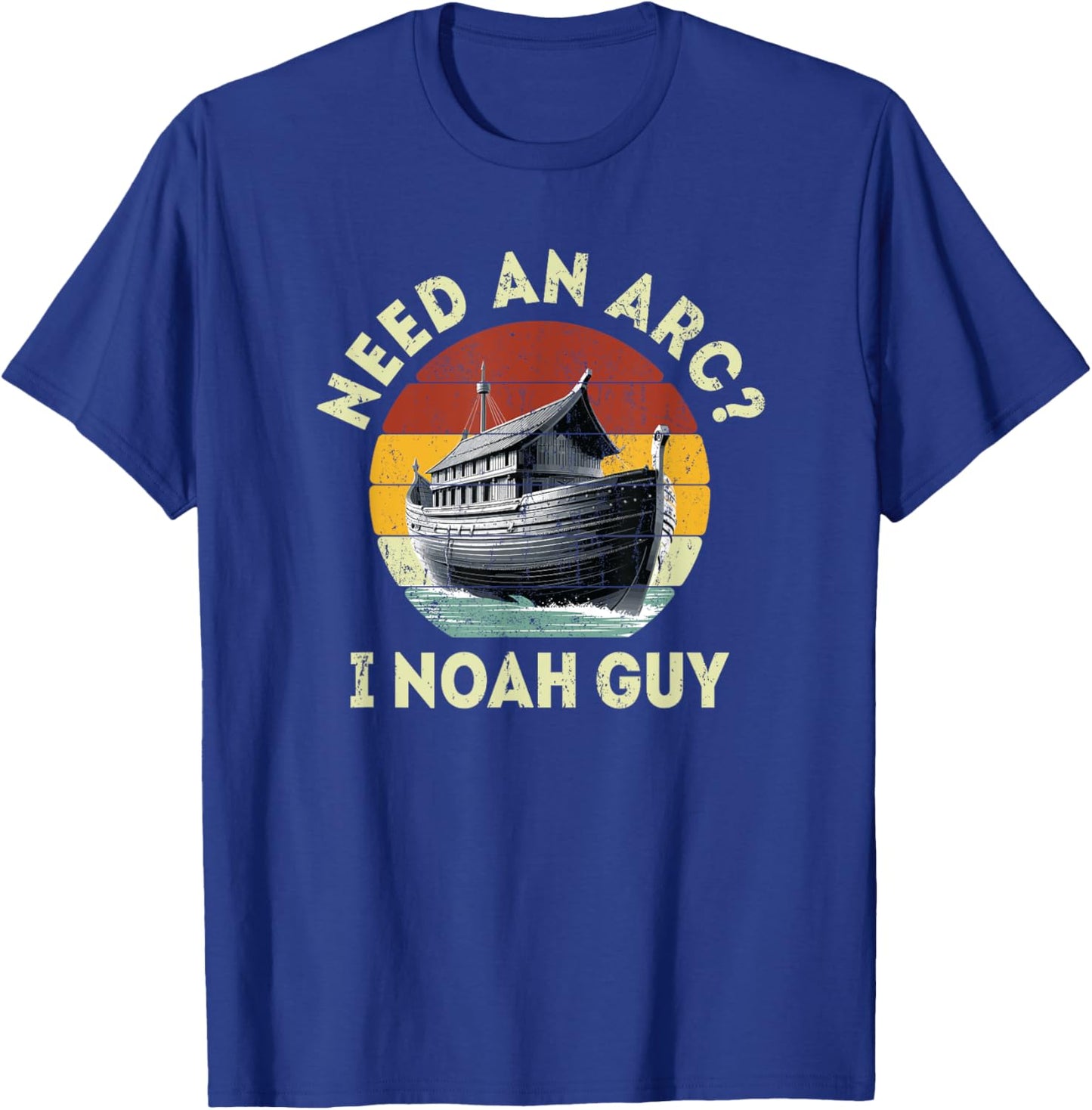 Need an Ark I Noah Guy Funny Christian Men Women Pun Humor T-Shirt - T-Shirt | Royal