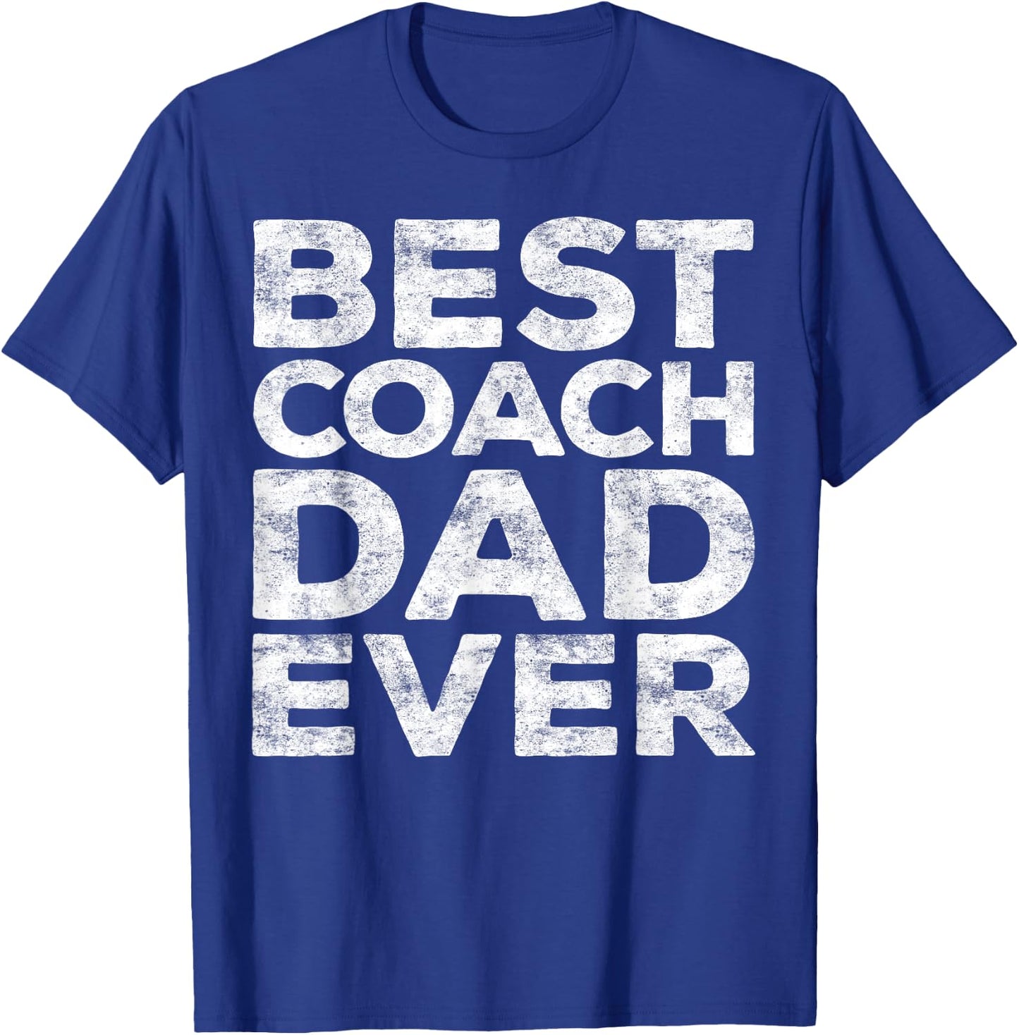 Best Coach Dad Ever Shirt Men Daddy Fathers Day T-Shirt - T-Shirt | Royal