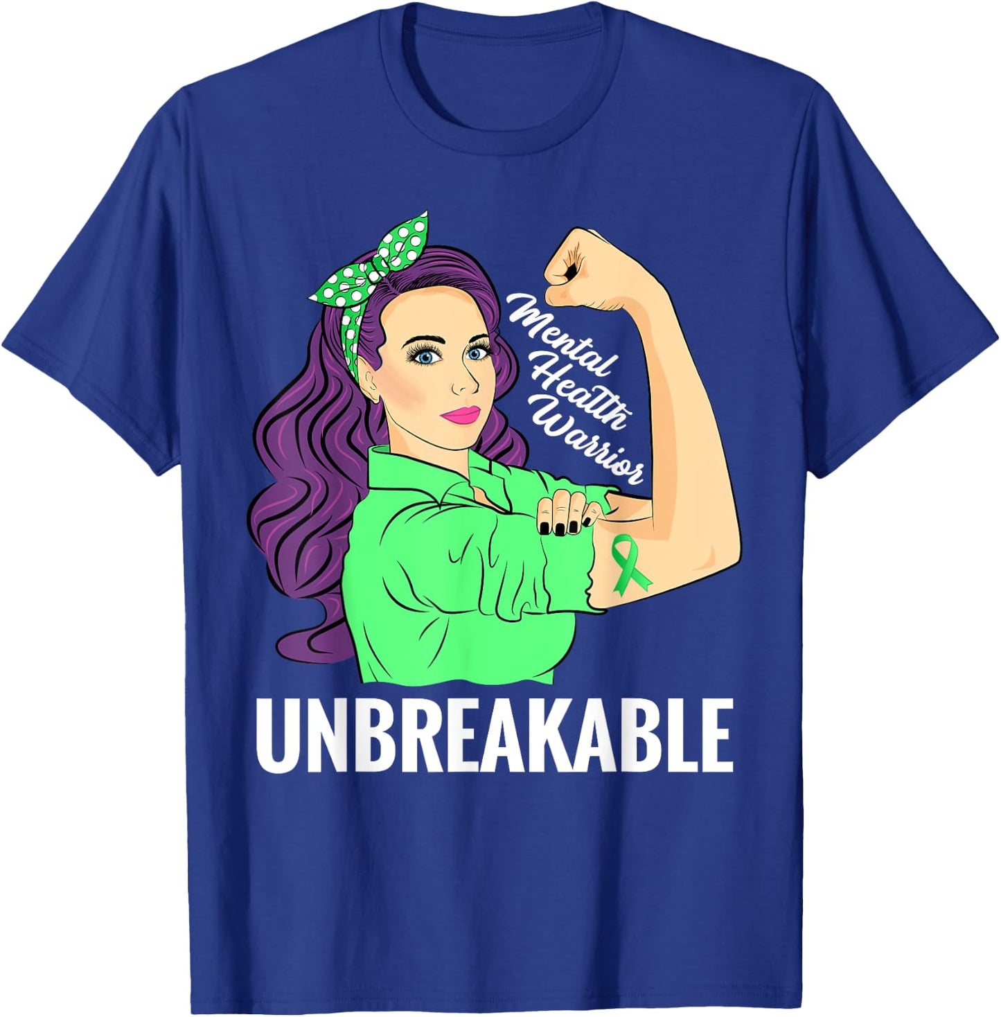 Mental Health Illness Awareness Warrior Unbreakable T-Shirt - T-Shirt | Royal