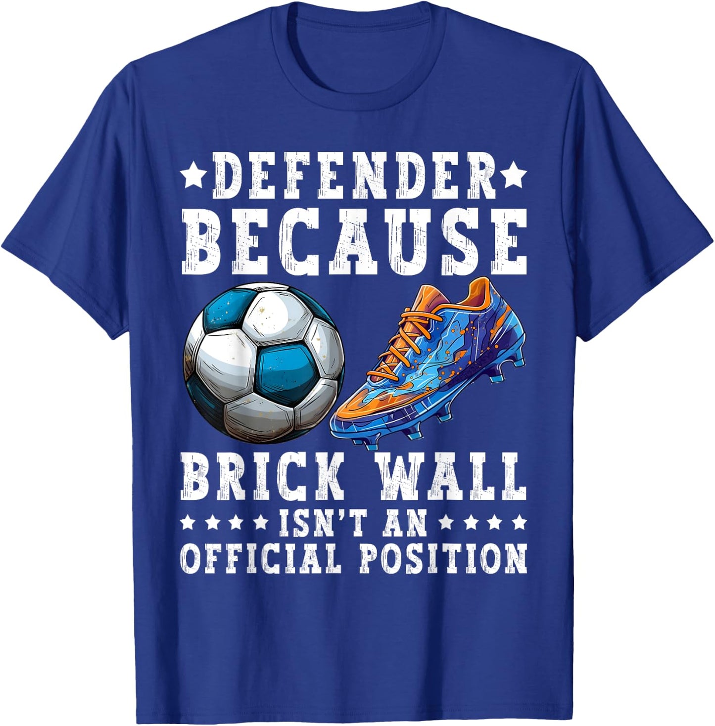 Soccer Defender Brick Wall Position Soccer Lover Football T-Shirt - T-Shirt | Royal