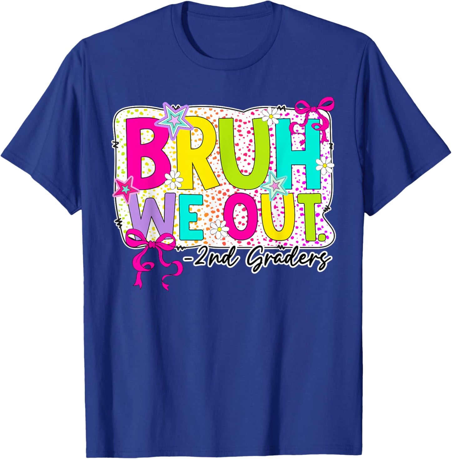 Bruh We Out 2nd Grade Coquette Bow Last Day Girl Kid Student T-Shirt - T-Shirt | Royal