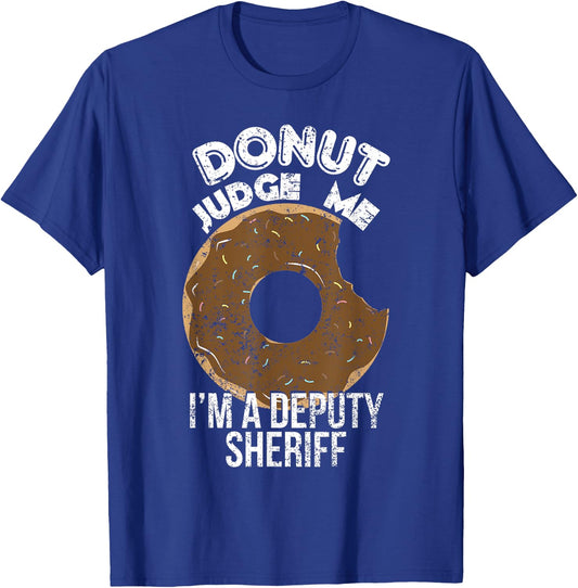 Funny Police Gifts Police Donut Sheriff Deputy Gifts T-Shirt - T-Shirt | Royal
