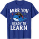 ARRR You Ready to Learn Funny Whale Teacher Pirate Day T-Shirt - T-Shirt | Royal