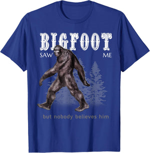Bigfoot Saw Me But Nobody Believes Him Funny T-Shirt - T-Shirt | Royal