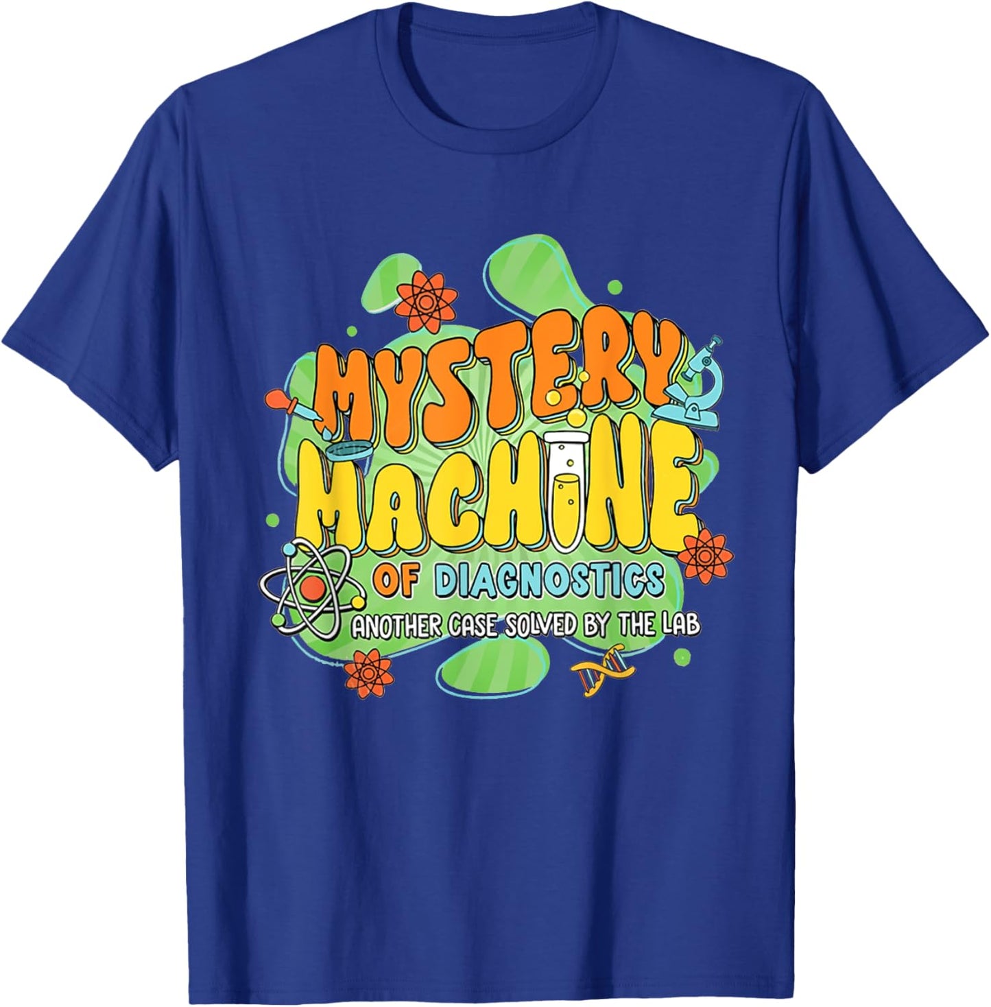 Mystery Machine of Diagnostics Lab Week 2025 Med Lab Tech T-Shirt - T-Shirt | Royal