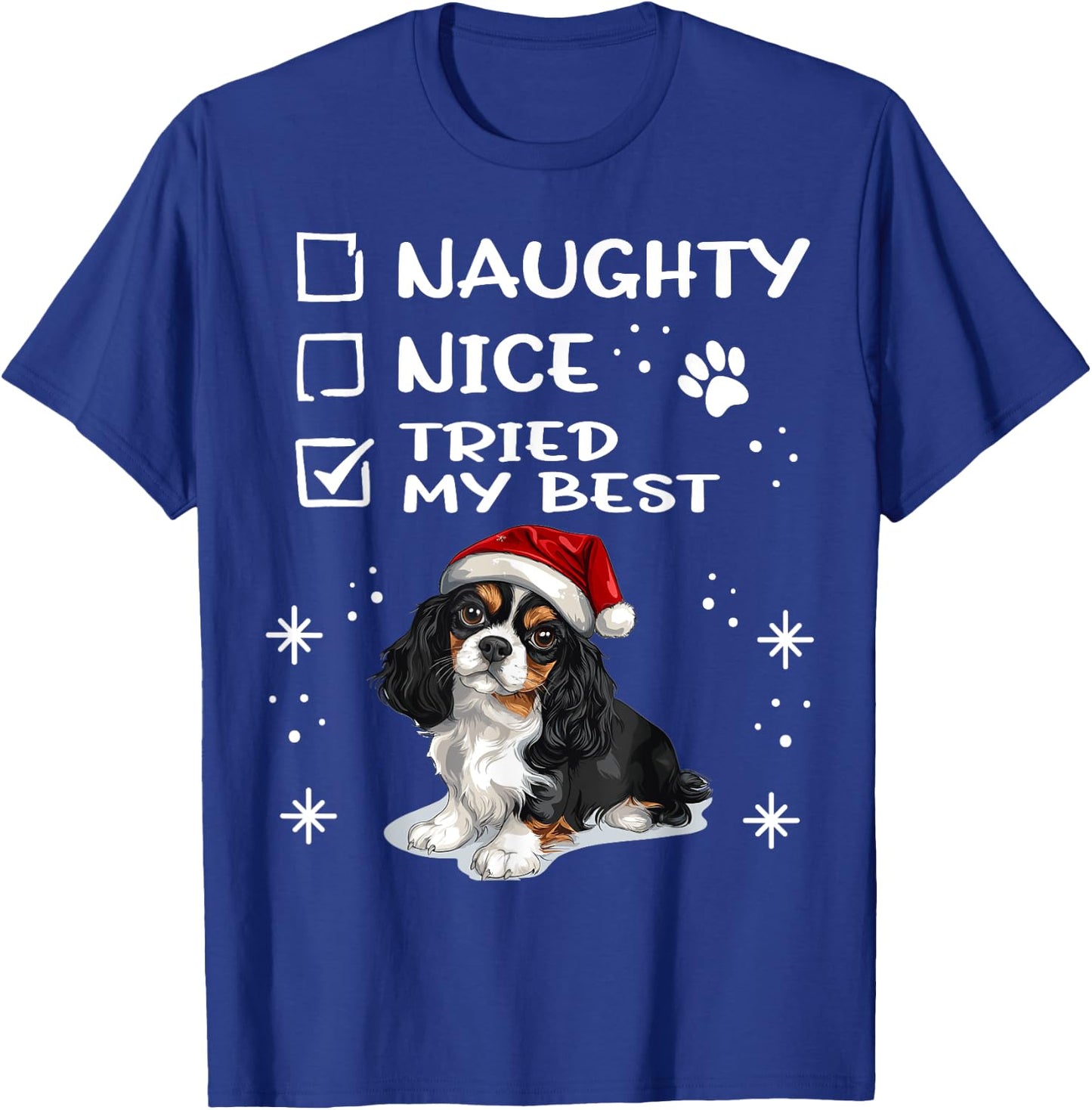 Cute Cavalier King Charles Spaniel Dog Christmas Naughty Men Women Kids T-Shirt - T-Shirt | Royal