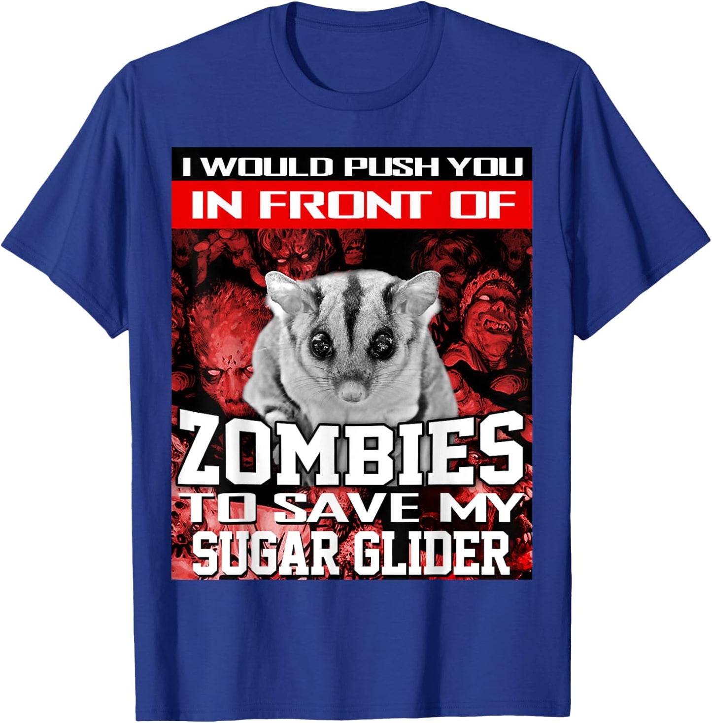 In Front Of Zombies To Save My Sugar Glider Halloween T-Shirt - T-Shirt | Royal