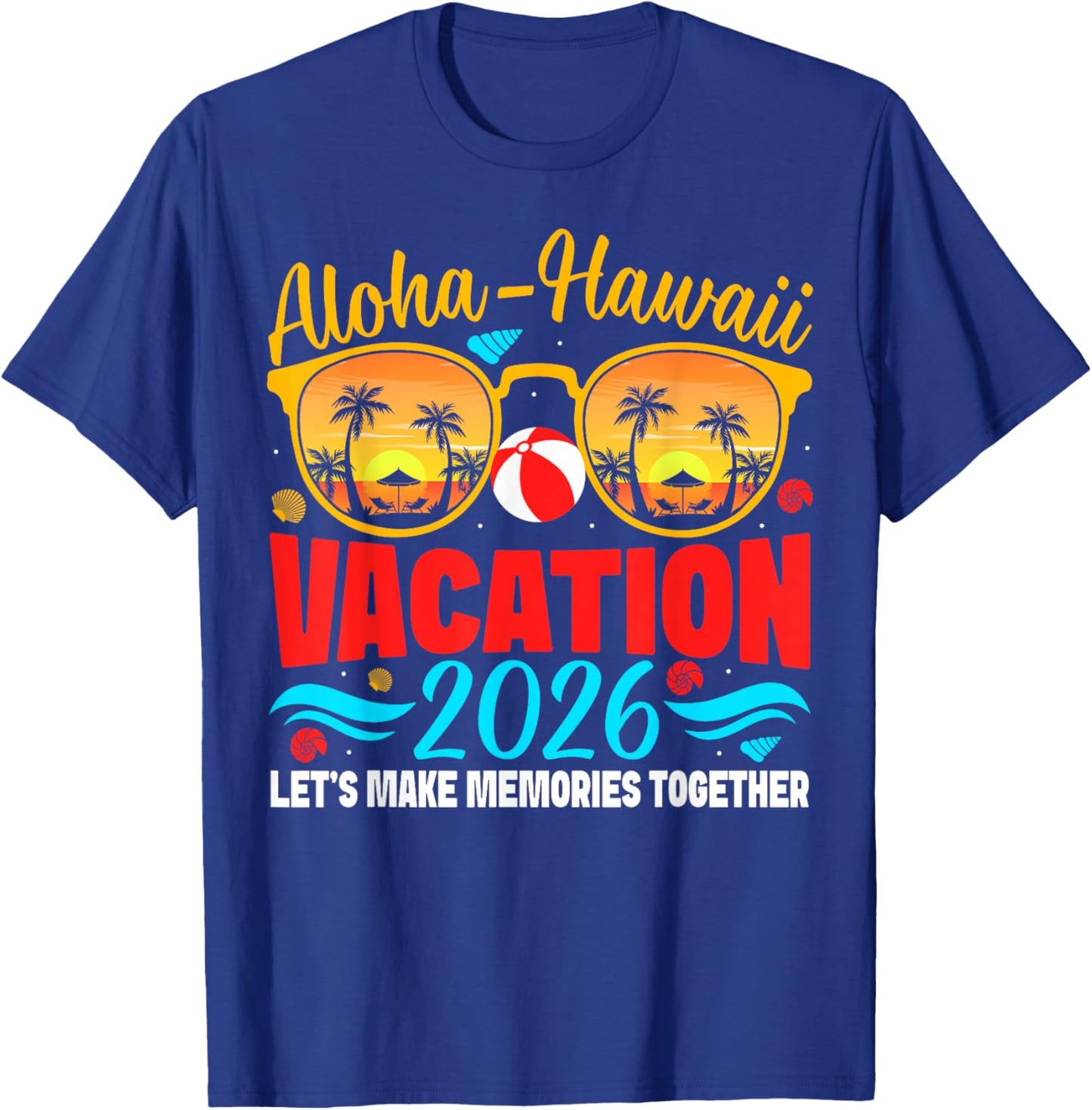 Aloha Hawaii Family Trip 2026 Making Memories Vacation Trip T-Shirt - T-Shirt | Royal