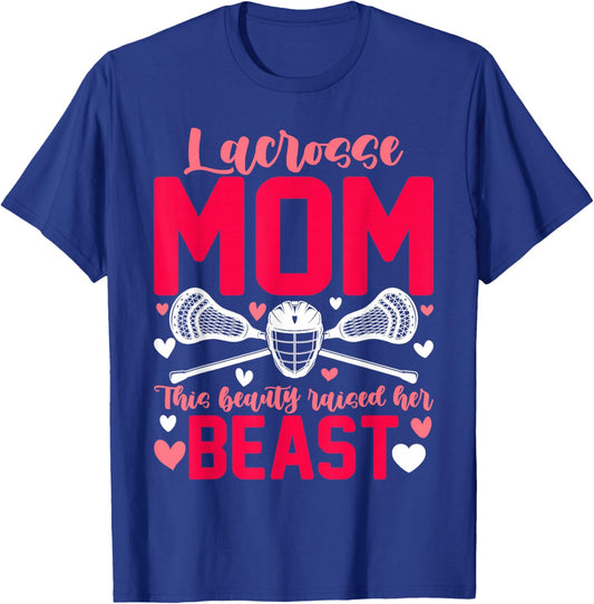 Lacrosse Mom Raised Her Beast Funny Mothers Day Daughter Son T-Shirt - T-Shirt | Royal