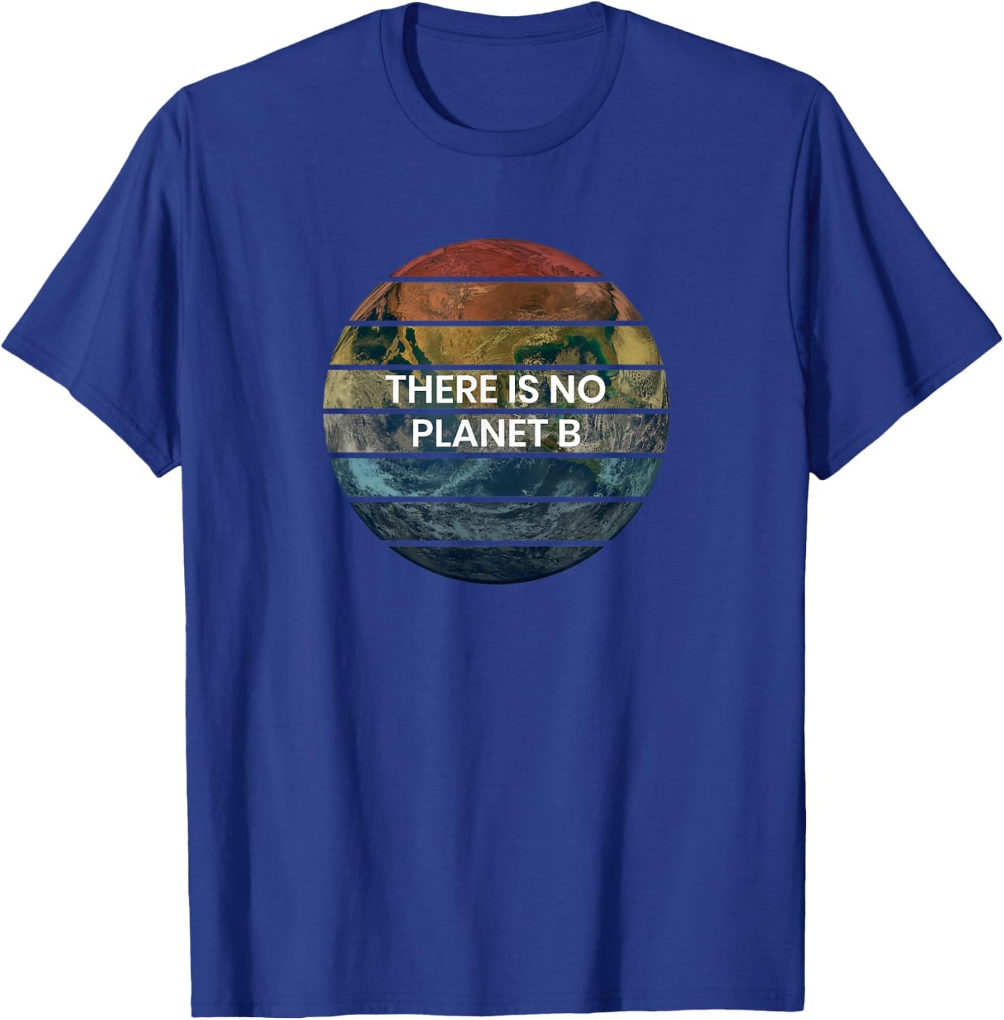 Retro There Is NO Planet B - Save Earth T-Shirt - T-Shirt | Royal