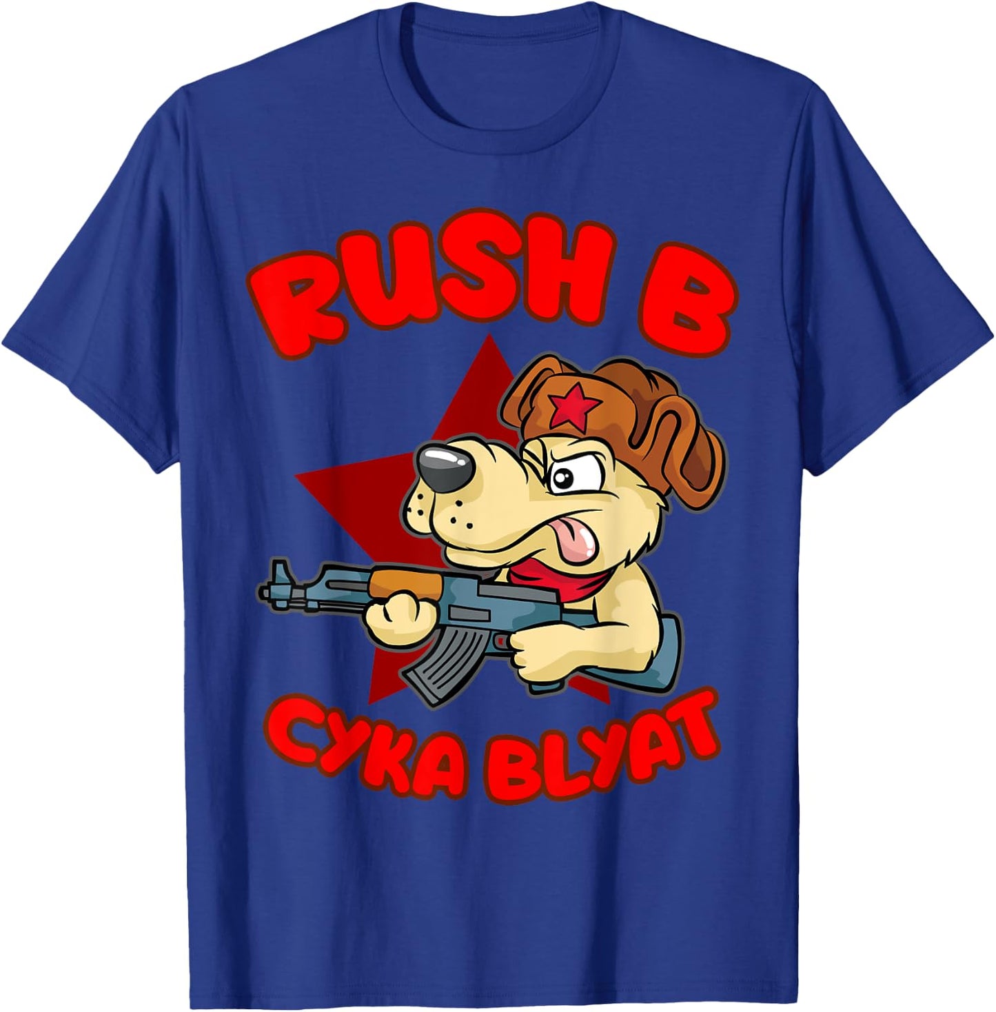 Rush B Cyka Blyat | Dog Men Women T-Shirt - T-Shirt | Royal