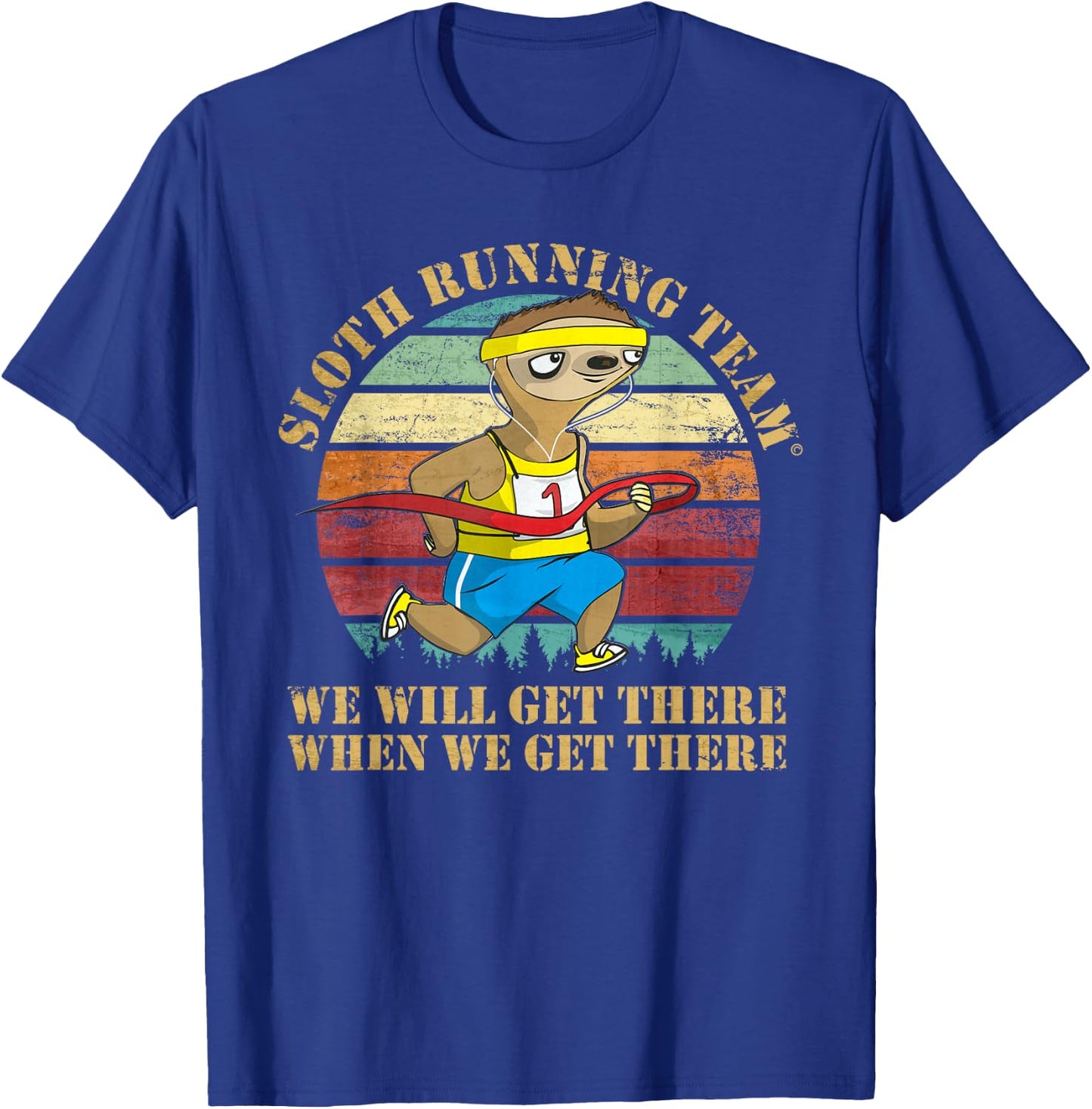 Slow Sloth Running Team We'll Get There Funny Runner Vintage T-Shirt - T-Shirt | Royal