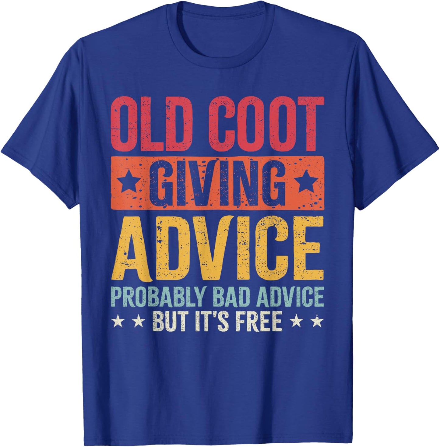 Old Coot Giving Bad Advice Funny Grandpa Father's Day T-Shirt - T-Shirt | Royal