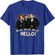TTS- The Three Stooges Hello! Hello! Hello! ...Hello! T-Shirt - T-Shirt | Royal