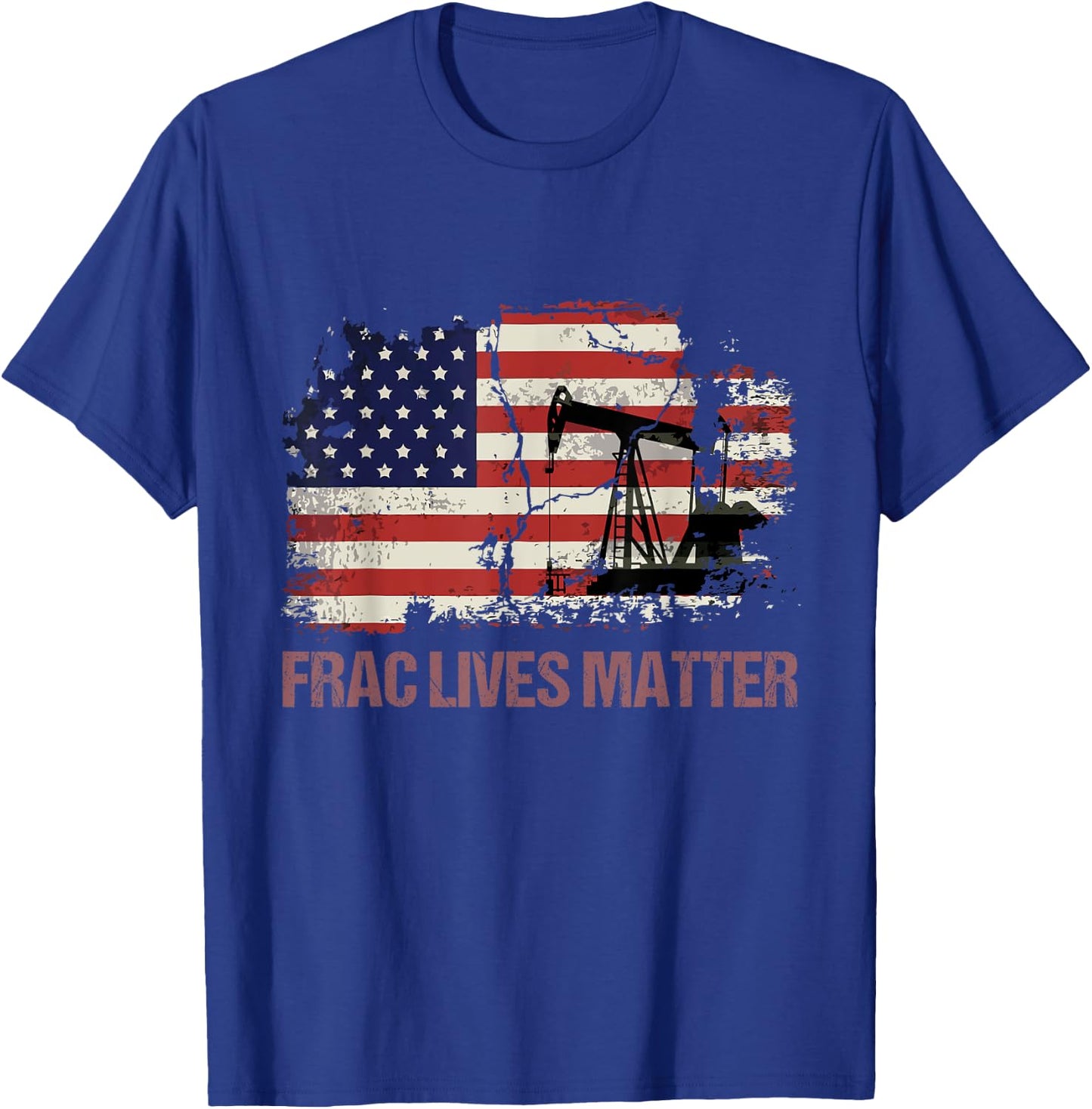 Frac Lives Matter Oilfield Oilworker Vintage Gift T-Shirt - T-Shirt | Royal