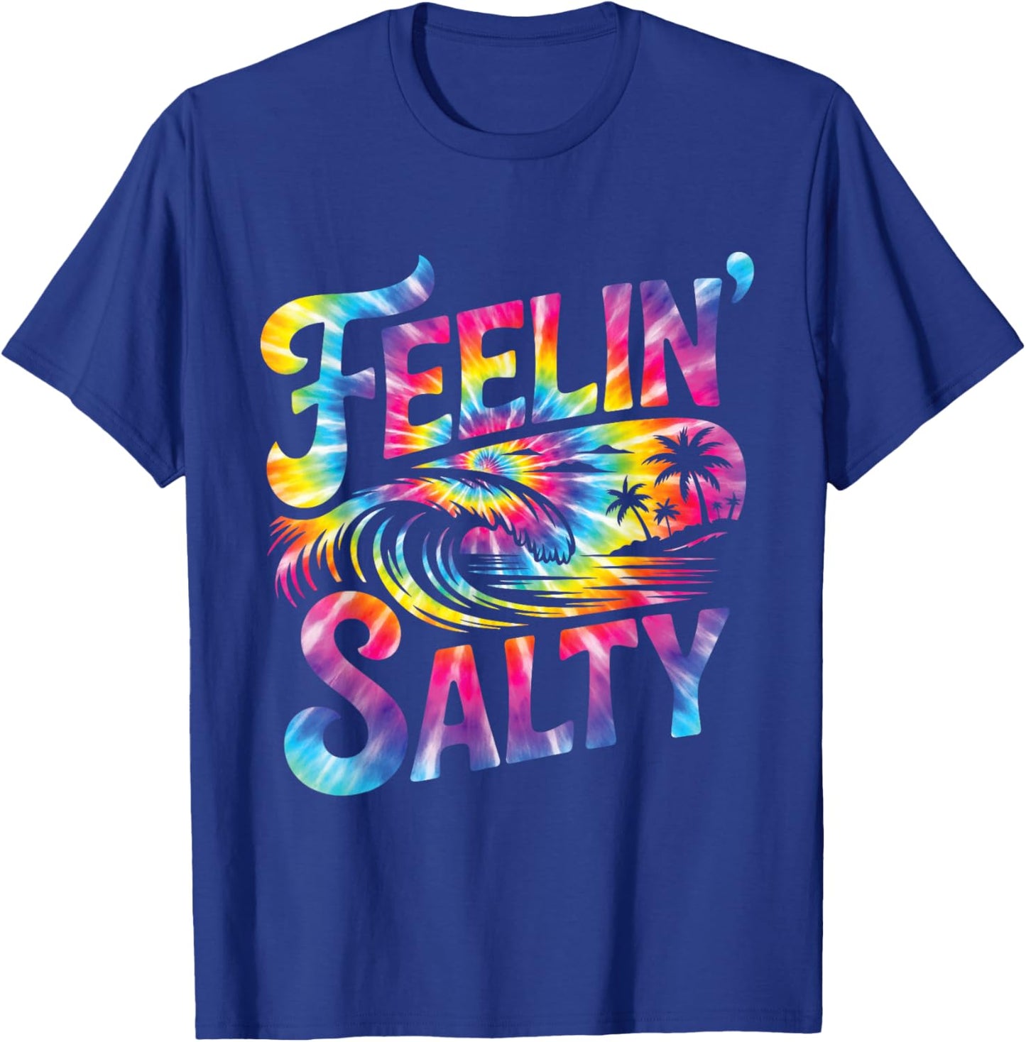 Feelin' Salty Tropical Vacation Wave Beach Vibes Tie Dye T-Shirt - T-Shirt | Royal