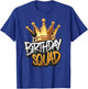 Family Birthday Squad Matching Design Celebrate Bday Party T-Shirt - T-Shirt | Royal