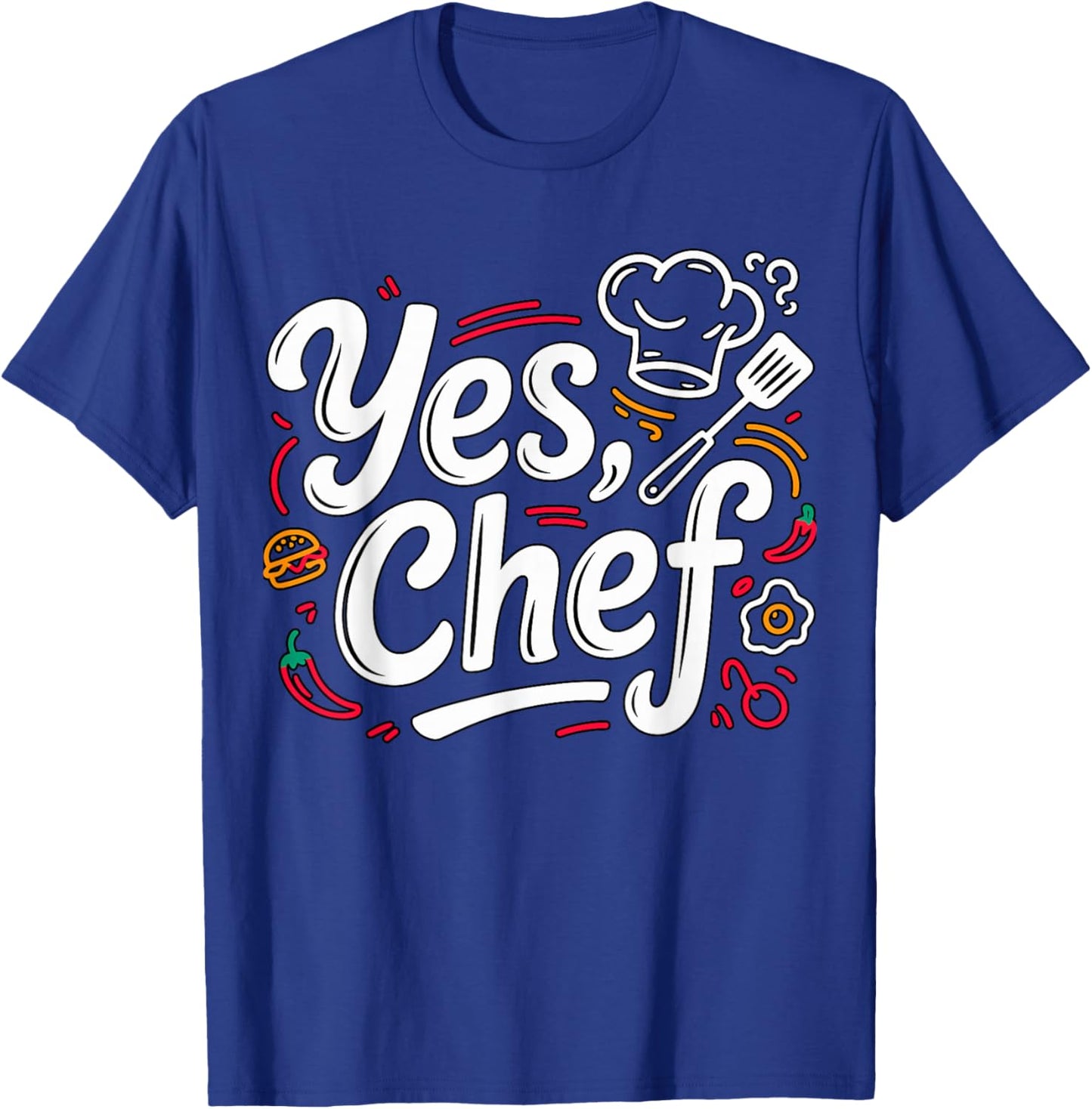 Yes Chef Funny Cooking Kitchen Quote T-Shirt - T-Shirt | Royal