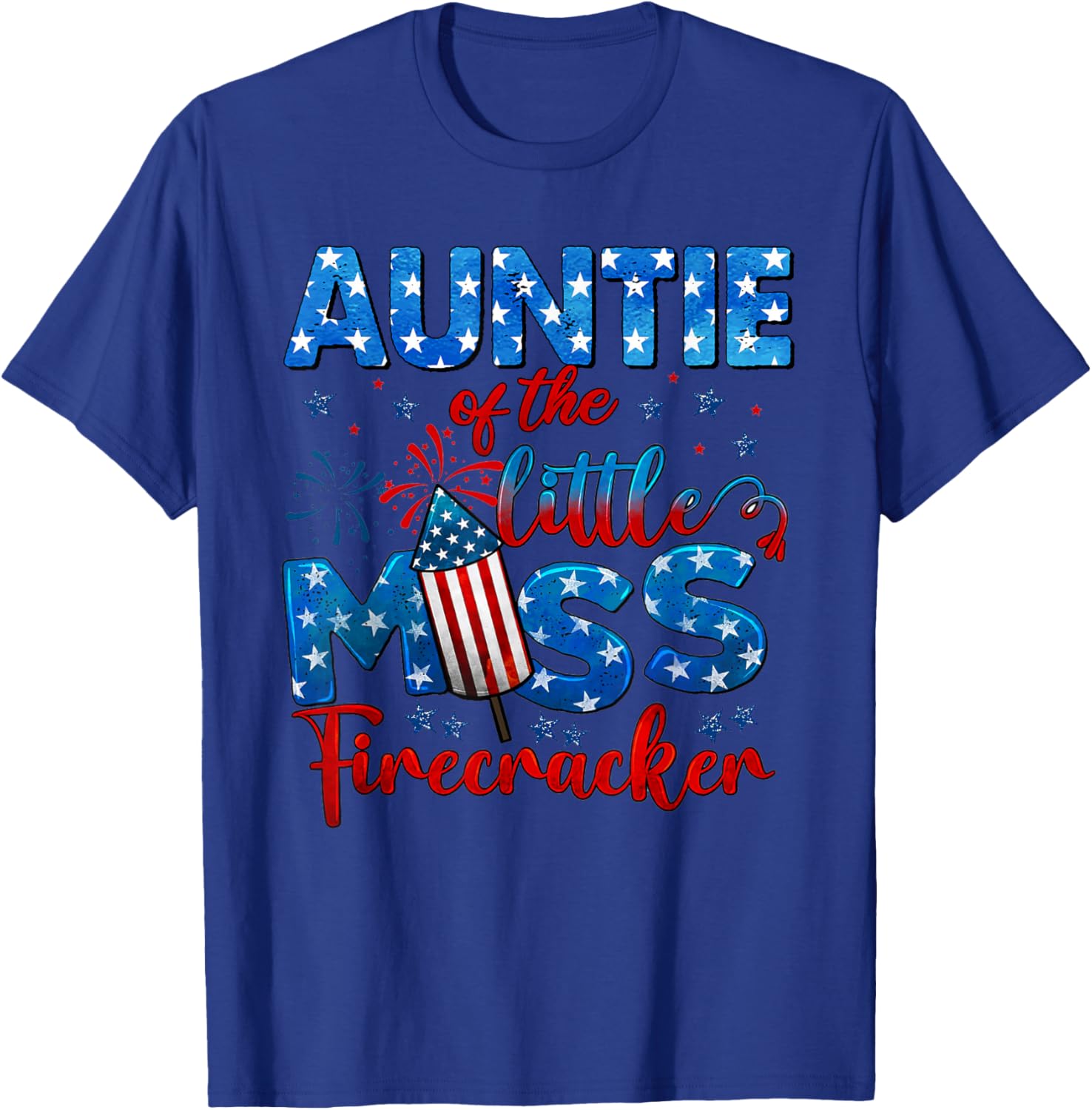 Auntie of The Little Miss Firecracker 4th of July Birthday T-Shirt - T-Shirt | Royal