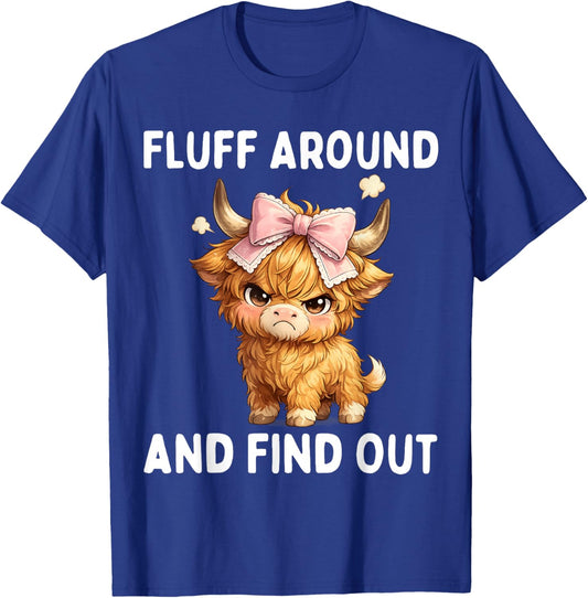 Fluff Around and Find Out Scottish Highland Cow Grumpy Bow T-Shirt - T-Shirt | Royal