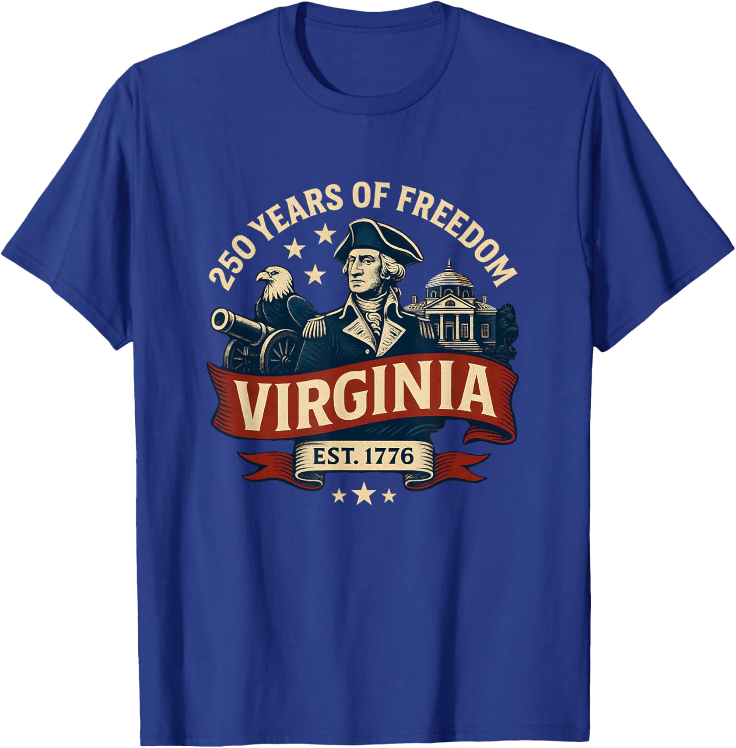 250 Years of Freedom Est 1776 13 Colonies Virginia T-Shirt - T-Shirt | Royal
