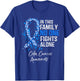 In This Family No One Fights Alone Shirt Colon Cancer T-Shirt - T-Shirt | Royal