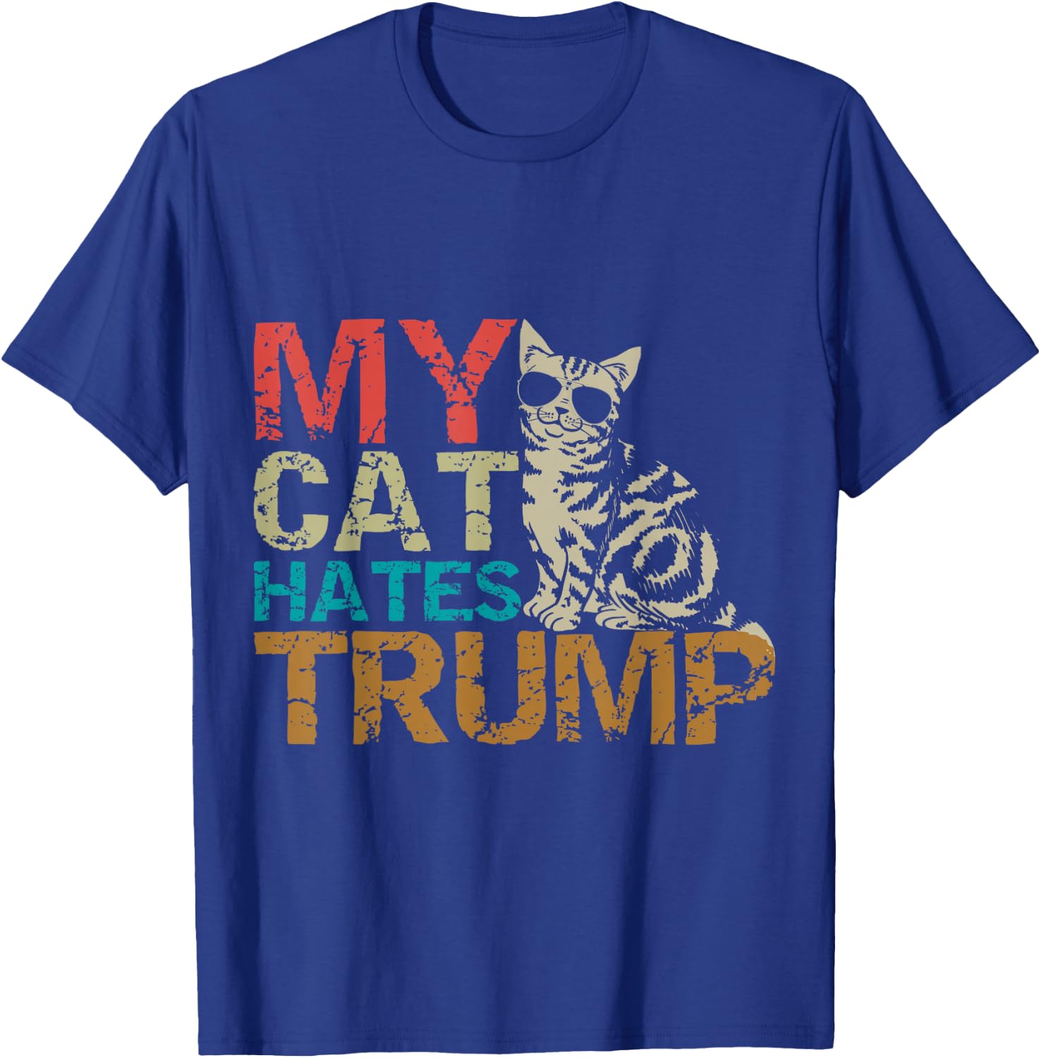 My Cat Hates Trump Cats Against Trump Retro Style Gift T-Shirt - T-Shirt | Royal
