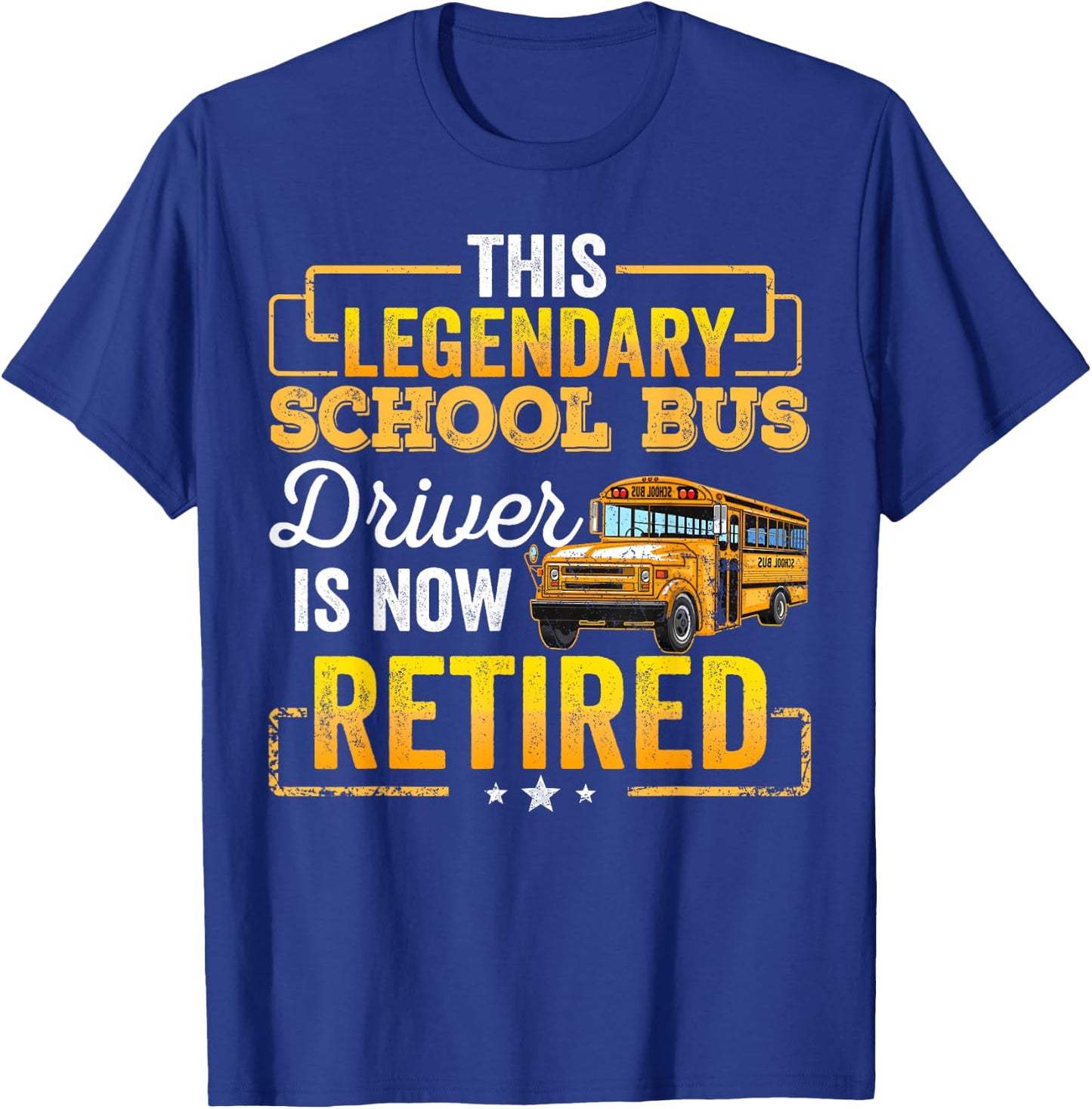 School Bus Driver Retired Shirt Gift Men Women Funny T-Shirt - T-Shirt | Royal