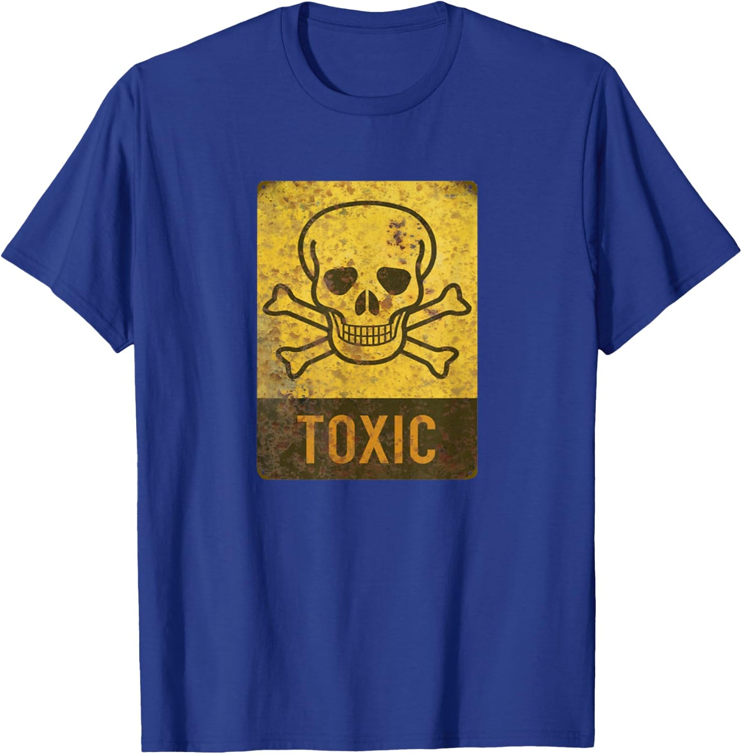 Toxic Rusted Warning Sign with Skull Warning Sign . T-Shirt - T-Shirt | Royal