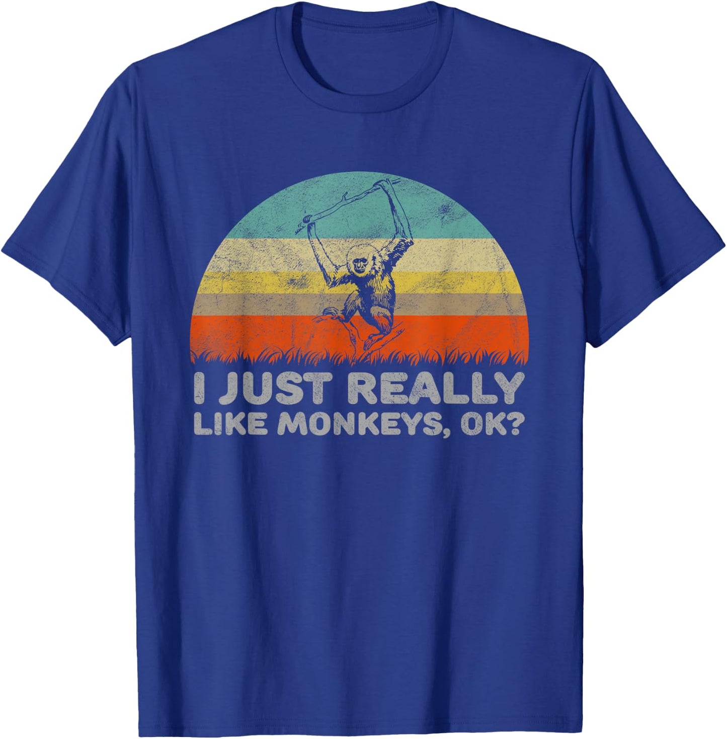 Funny I Just Really Like Monkeys OK T-Shirt - T-Shirt | Royal