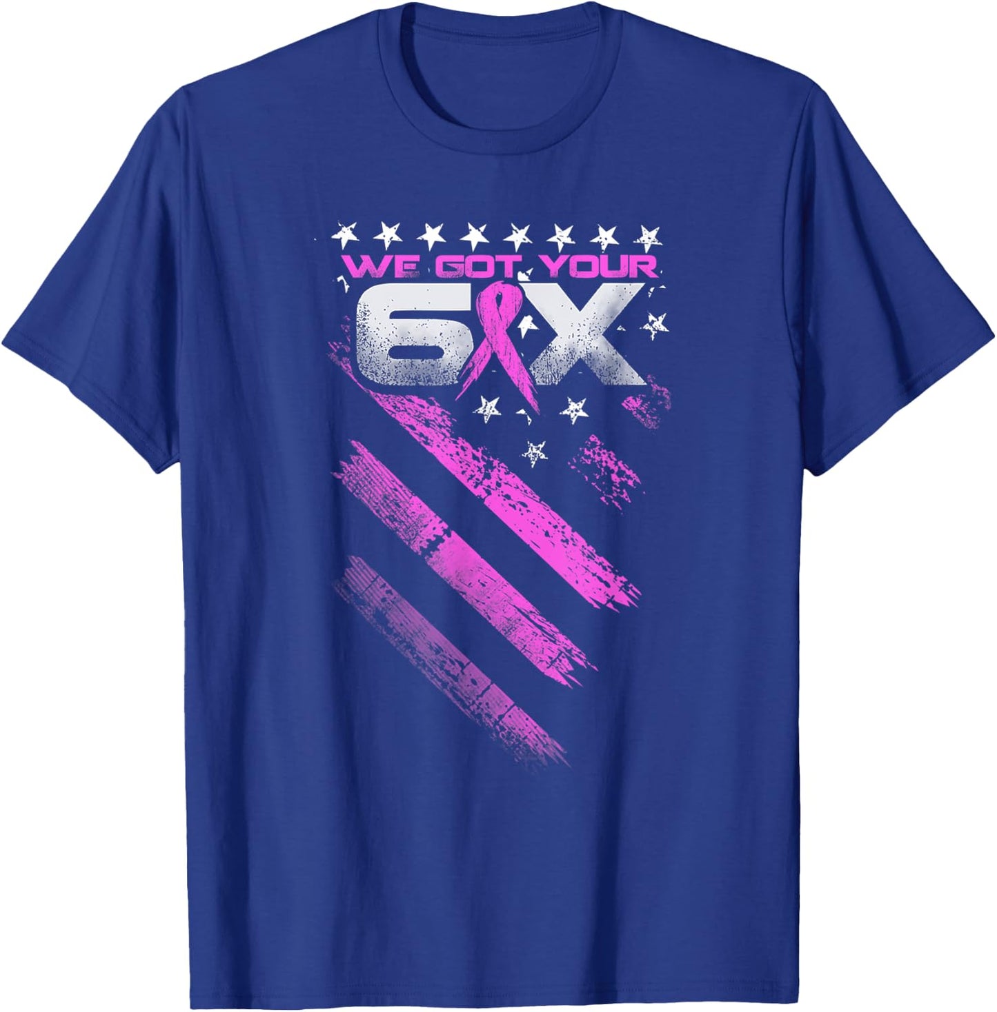 We Got Your Six Breast Cancer Awareness T-Shirt - T-Shirt | Royal