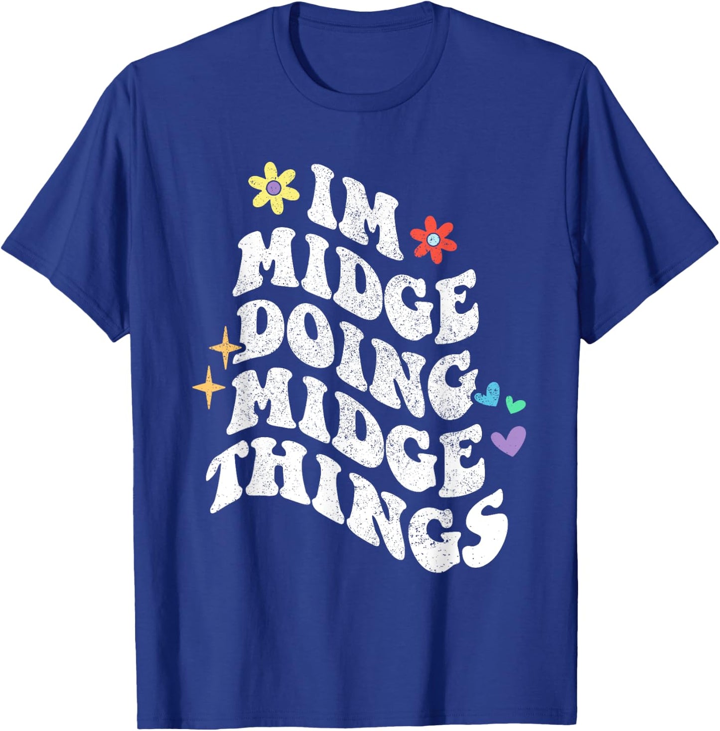 Retro Groovy Im Midge Doing Midge Things Funny Mother's Day T-Shirt - T-Shirt | Royal