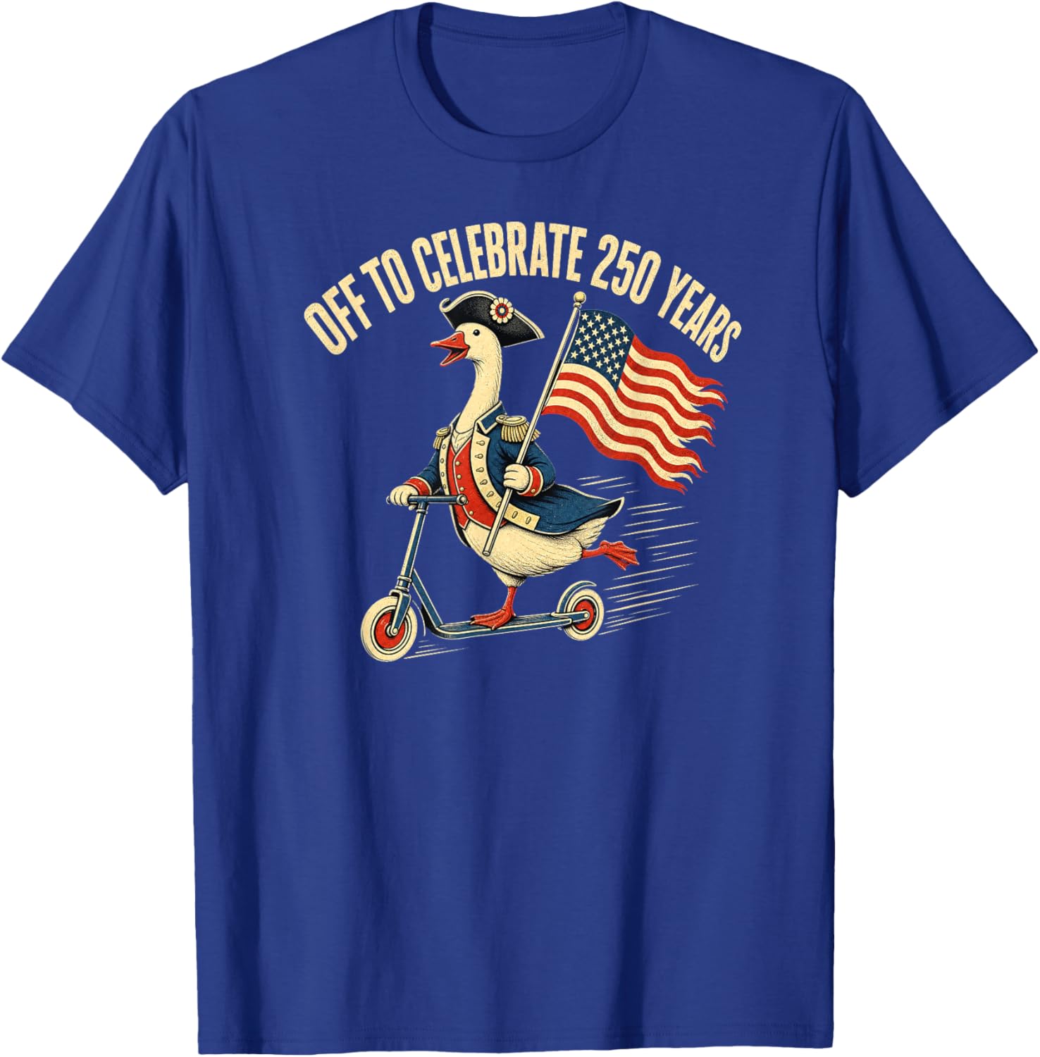 250th Year USA Colonial Goose 4th of July American Flag T-Shirt - T-Shirt | Royal