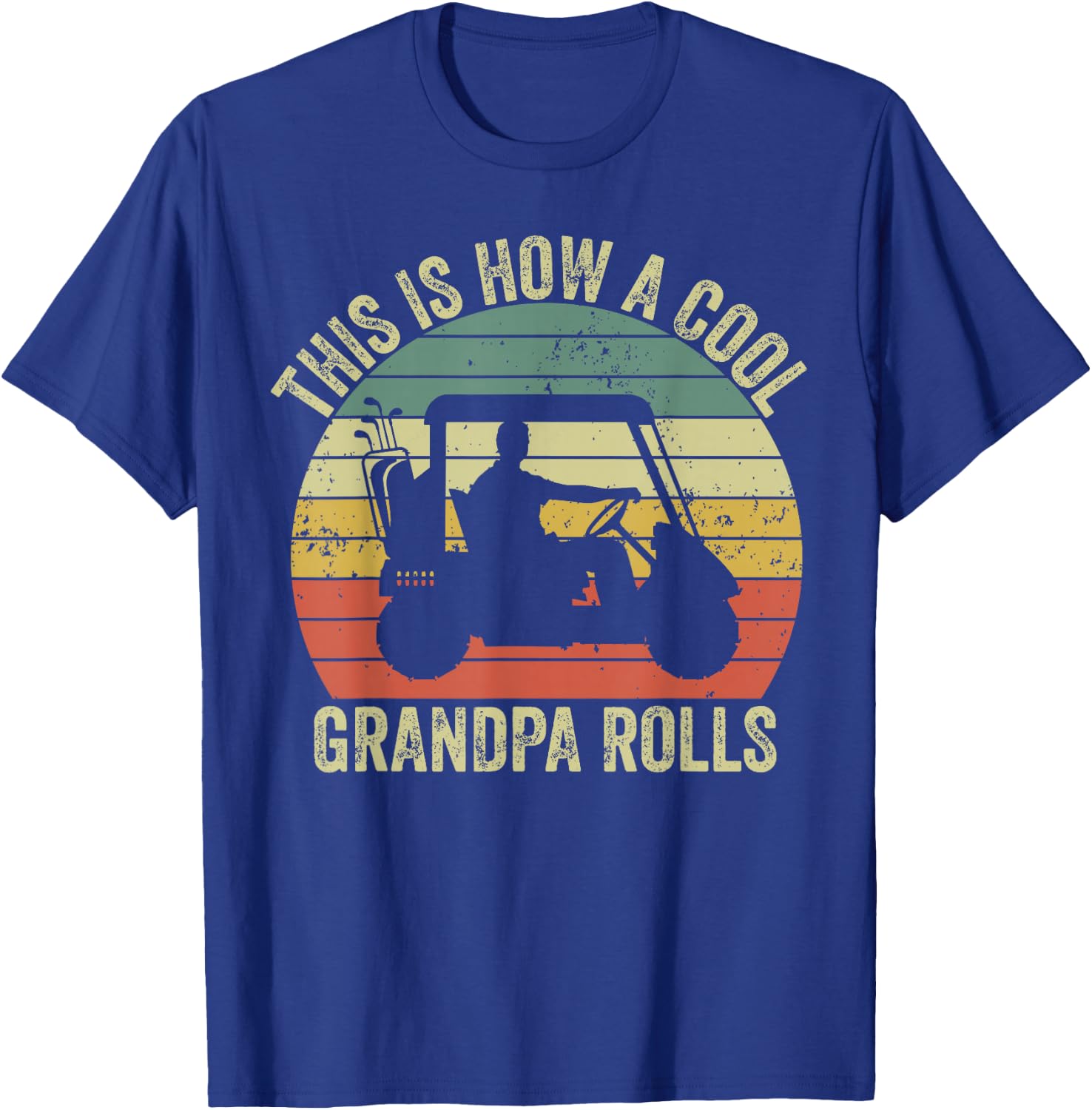 This is How A Cool Grandpa Rolls Vintage Golf Dad Grandpa T-Shirt - T-Shirt | Royal