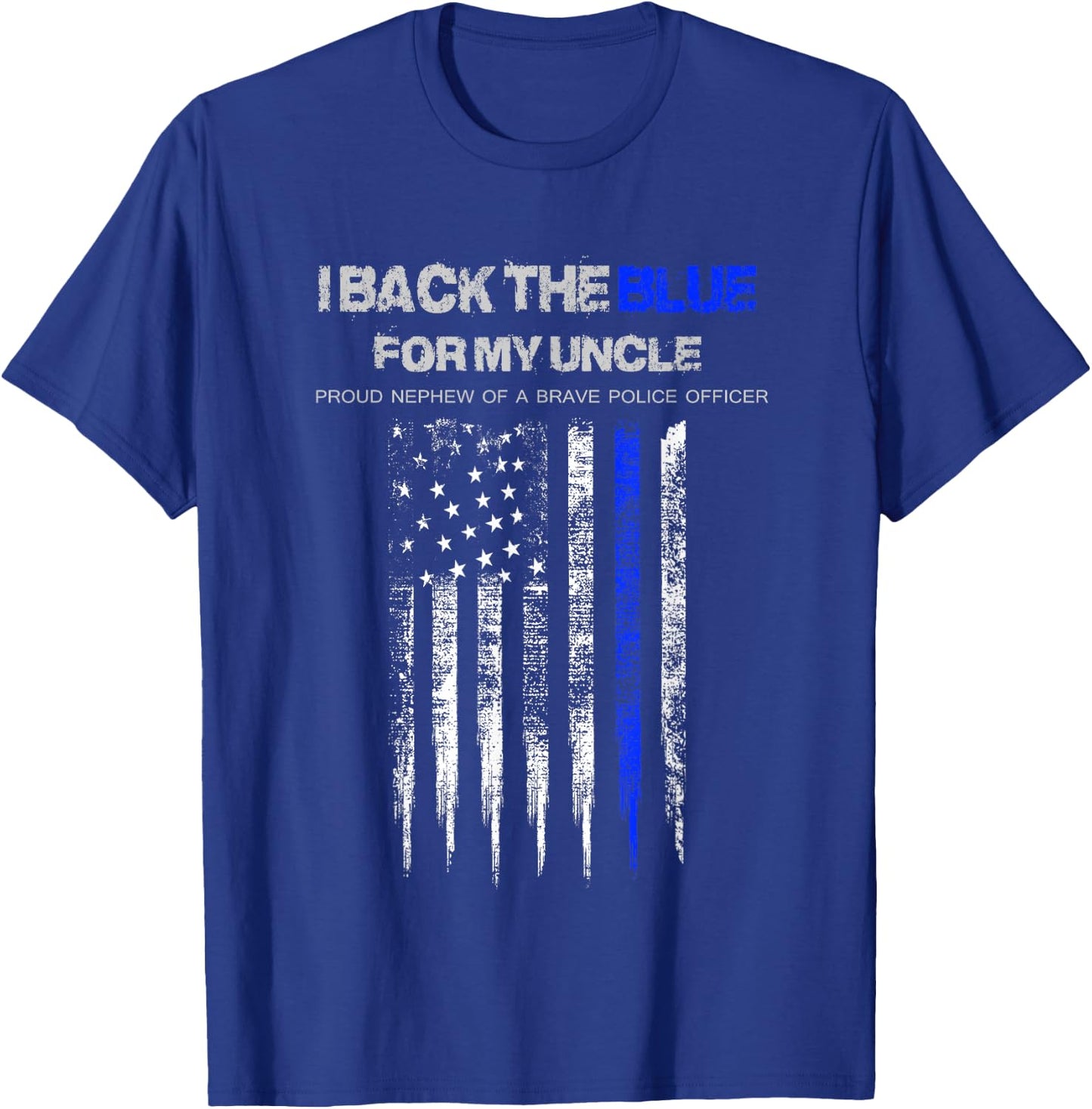 I Back The Blue for My Uncle thin blue line police nephew T-Shirt - T-Shirt | Royal