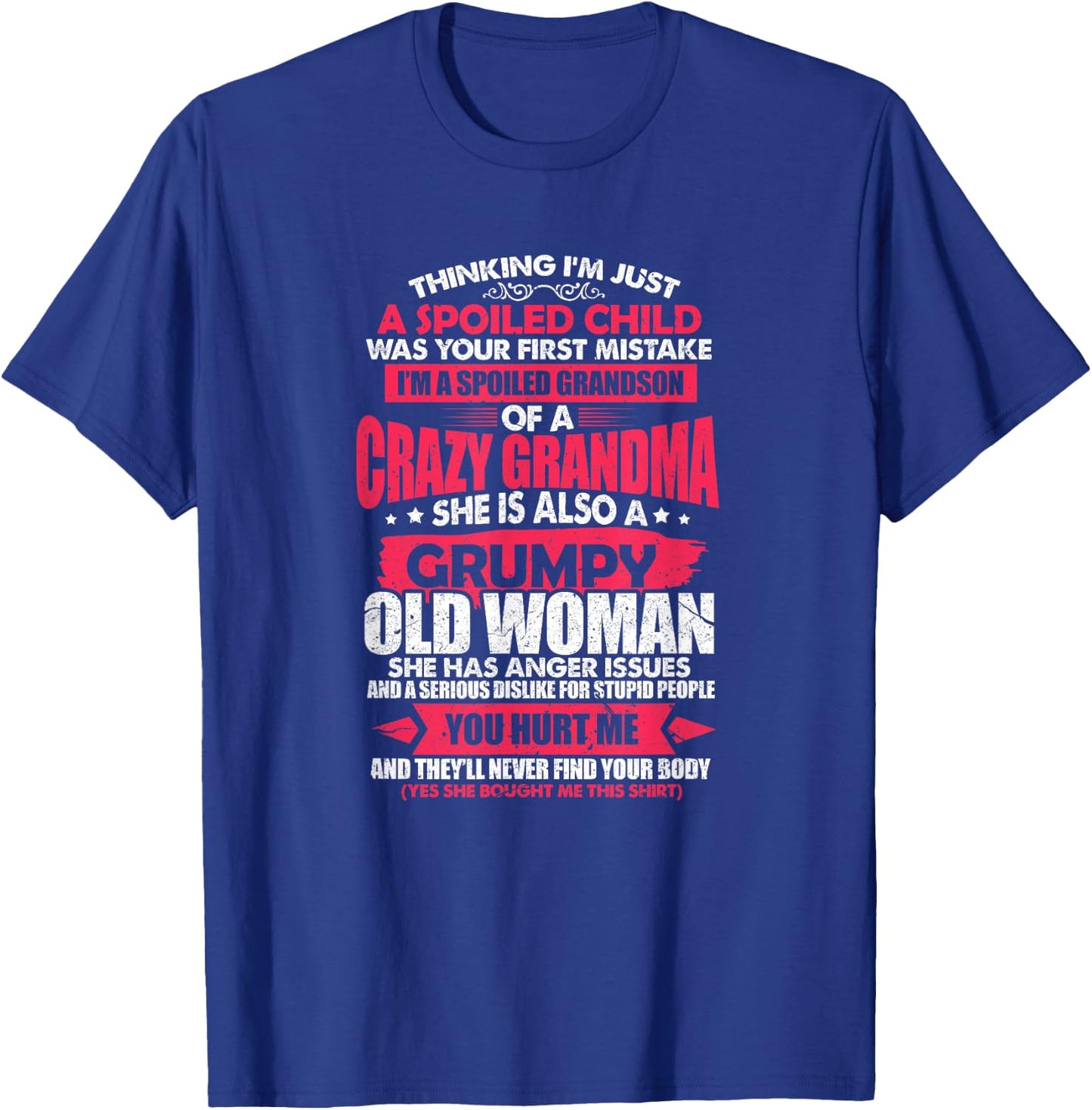 Spoiled Child I'm A Spoiled Grandson Of Crazy Grandma T-Shirt - T-Shirt | Royal