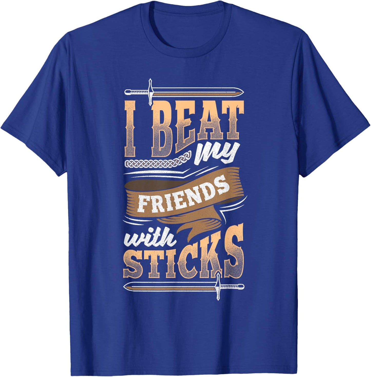 LARP Larping Larper - Beat my Friends with a Stick T-Shirt - T-Shirt | Royal