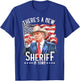 There's A New Sheriff In Town, Cowboy Trump 2024 T-Shirt - T-Shirt | Royal
