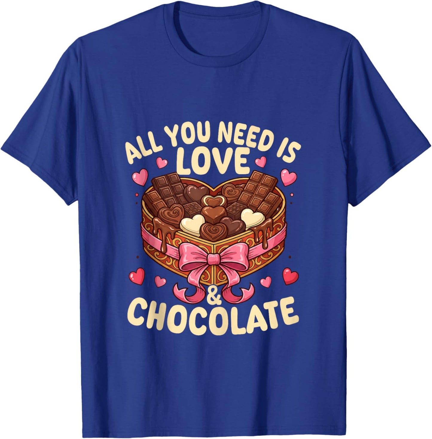 Love and Chocolate Sweets Lover Chocolate Valentines Day T-Shirt - T-Shirt | Royal