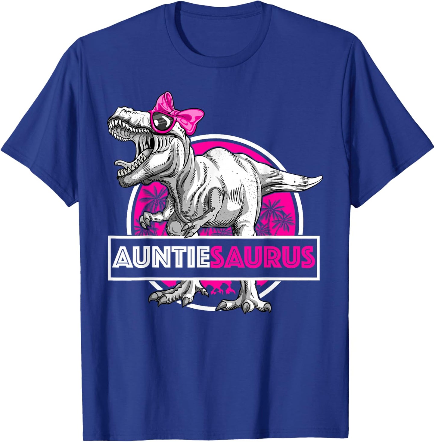 Auntiesaurus T-Rex Birthday Funny Auntie Saurus Dinosaur T-Shirt - T-Shirt | Royal