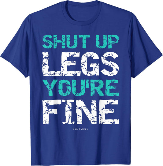LUMOWELL Shut Up Legs You're Fine Adults Kids - Funny Workout Shirt - Black - Small T-Shirt - T-Shirt | Royal