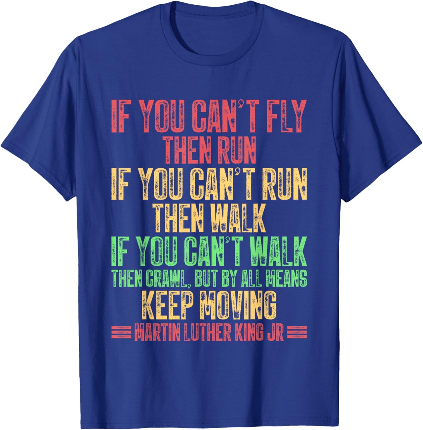 If You Cant Fly Then Run MLK Day Black History Month BLM T-Shirt - T-Shirt | Royal