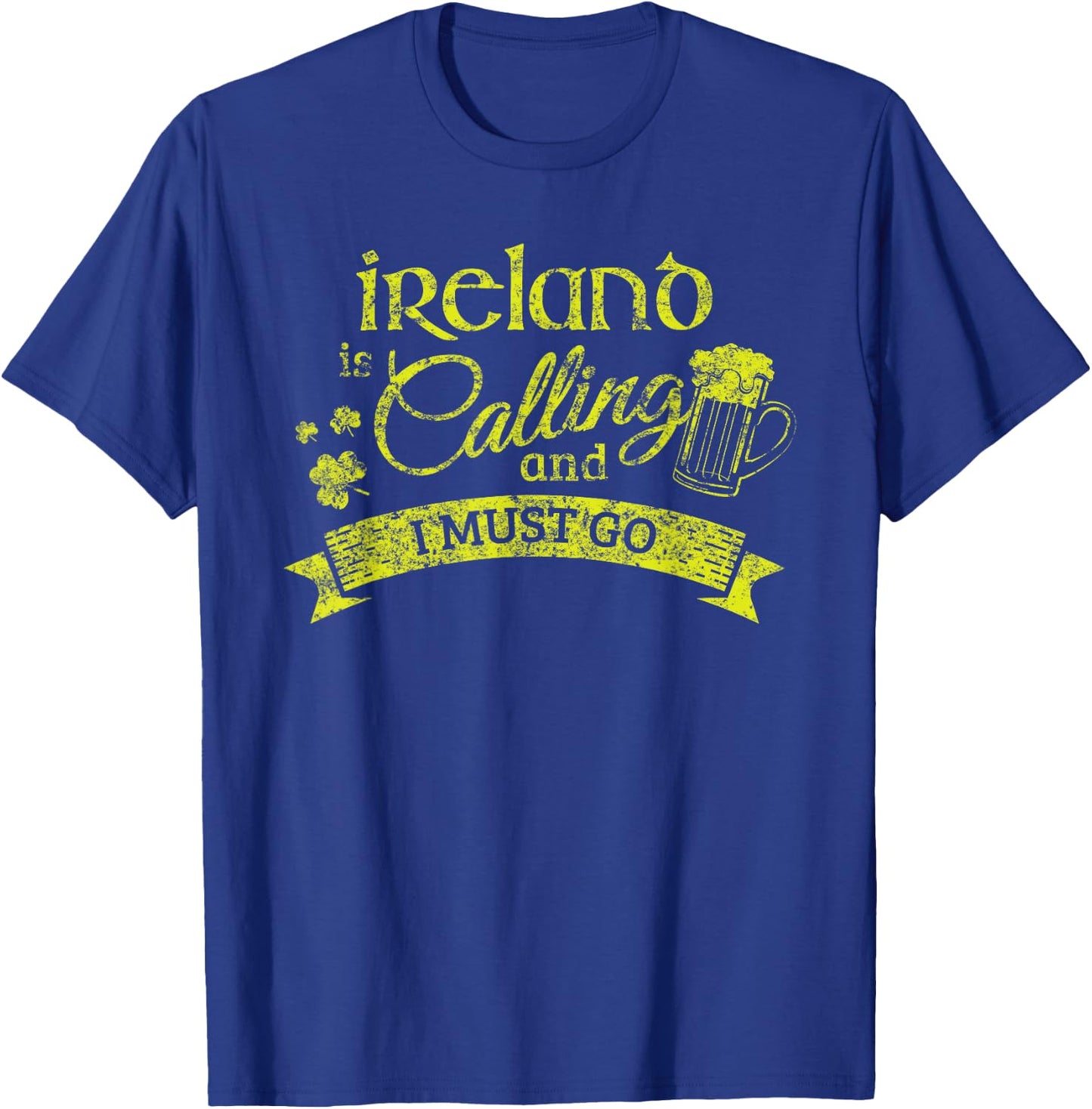 Ireland Vacation Ireland is Calling and I Must Go T-Shirt - T-Shirt | Royal