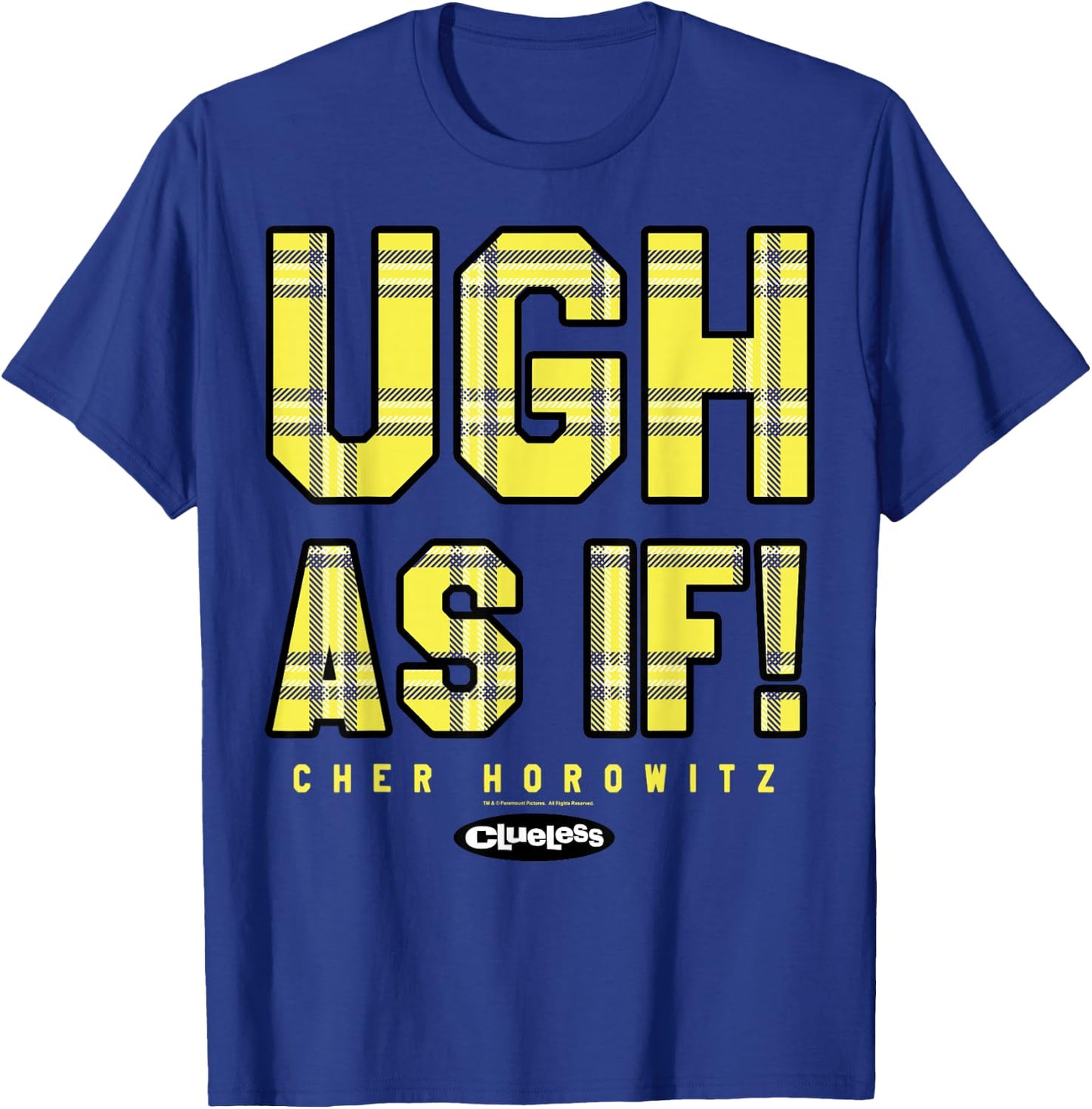 Clueless Ugh As If Checkered Cher's Quote Graphic T-Shirt - T-Shirt | Royal