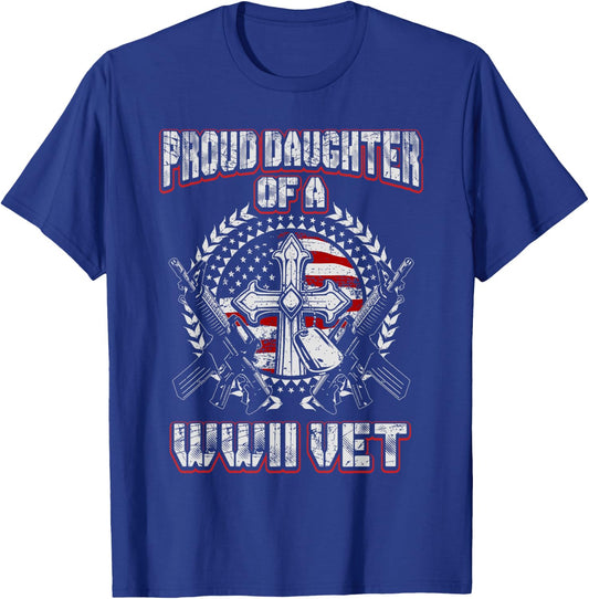 World War Two Veteran Proud Daughter of a WWII Vet T Shirt T-Shirt - T-Shirt | Royal