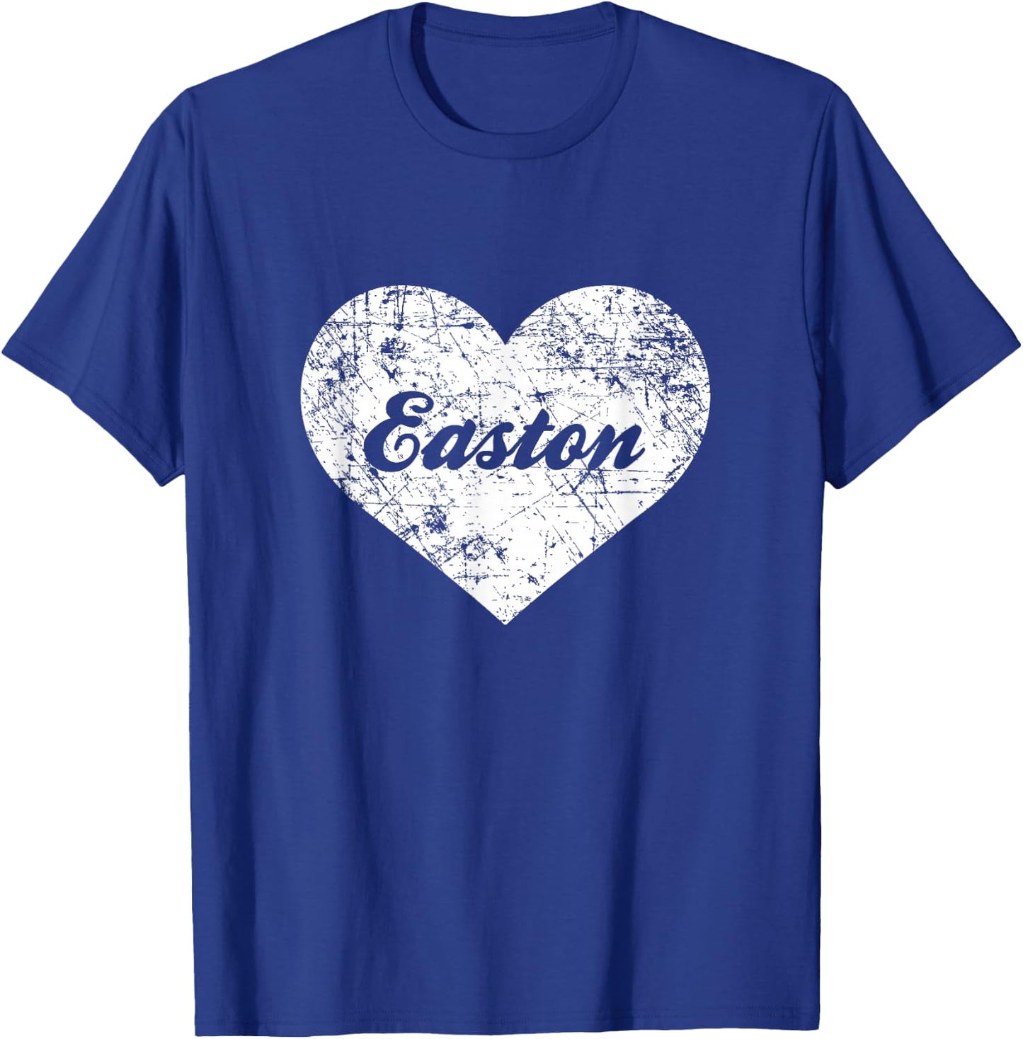 I Love Easton Shirt, Funny Cute Pennsylvania Hometown Gift T-Shirt - T-Shirt | Royal