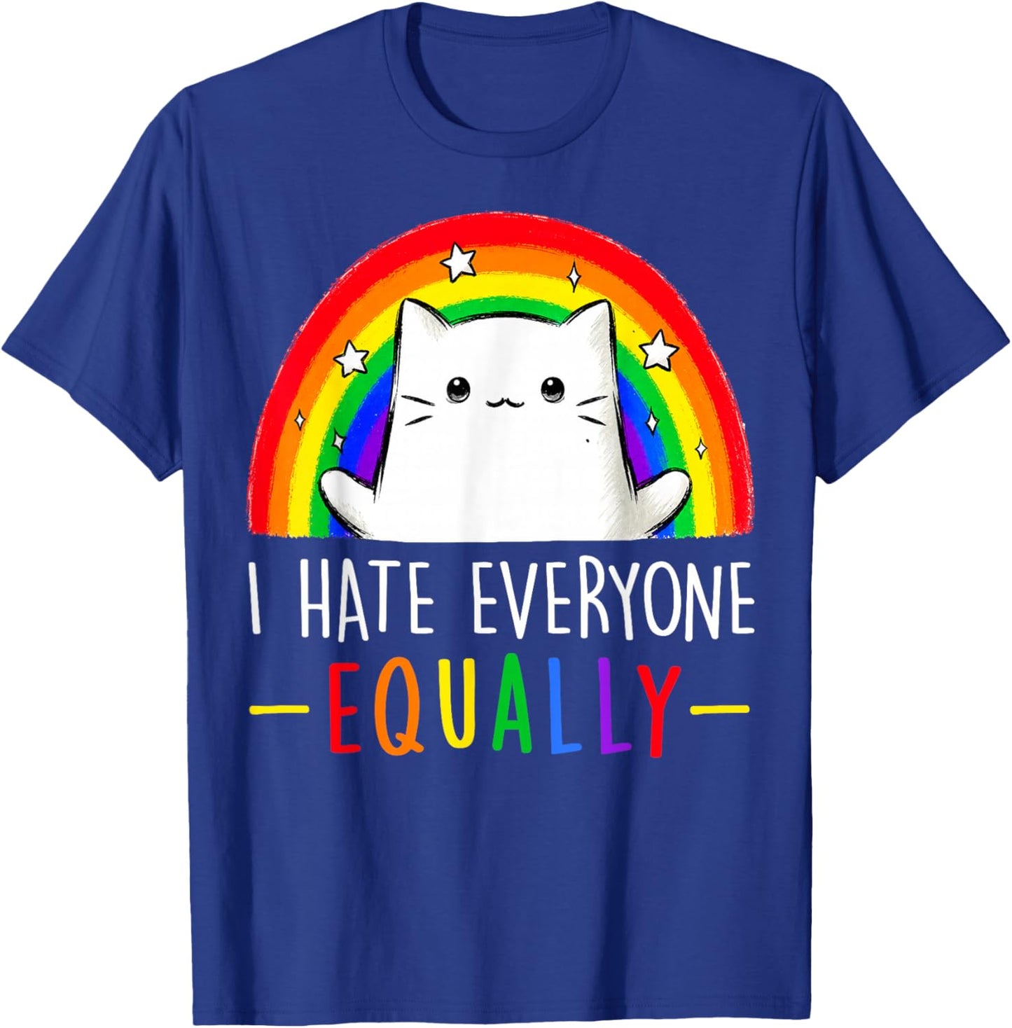 Funny Cat I Hate Everyone Equally LGBT Rainbow Pride Month T-Shirt - T-Shirt | Royal