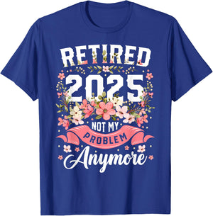 Funny Retirement 2025 Floral Gifts For Retirement 2025 Not My Problem Anymore Black Floral Women's Retro T-Shirt - T-Shirt | Royal