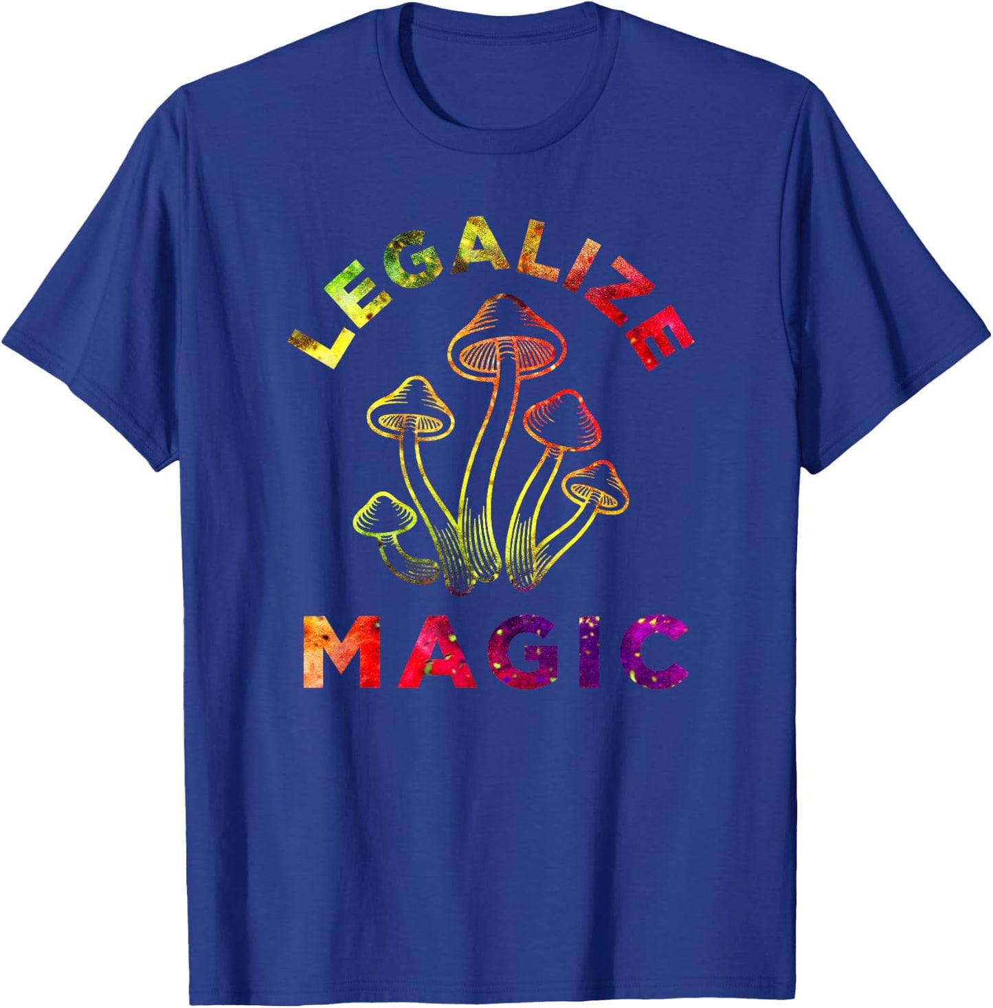 Legalize Magic - Hippie Tie Dye Shrooms Trippy T-Shirt - T-Shirt | Royal