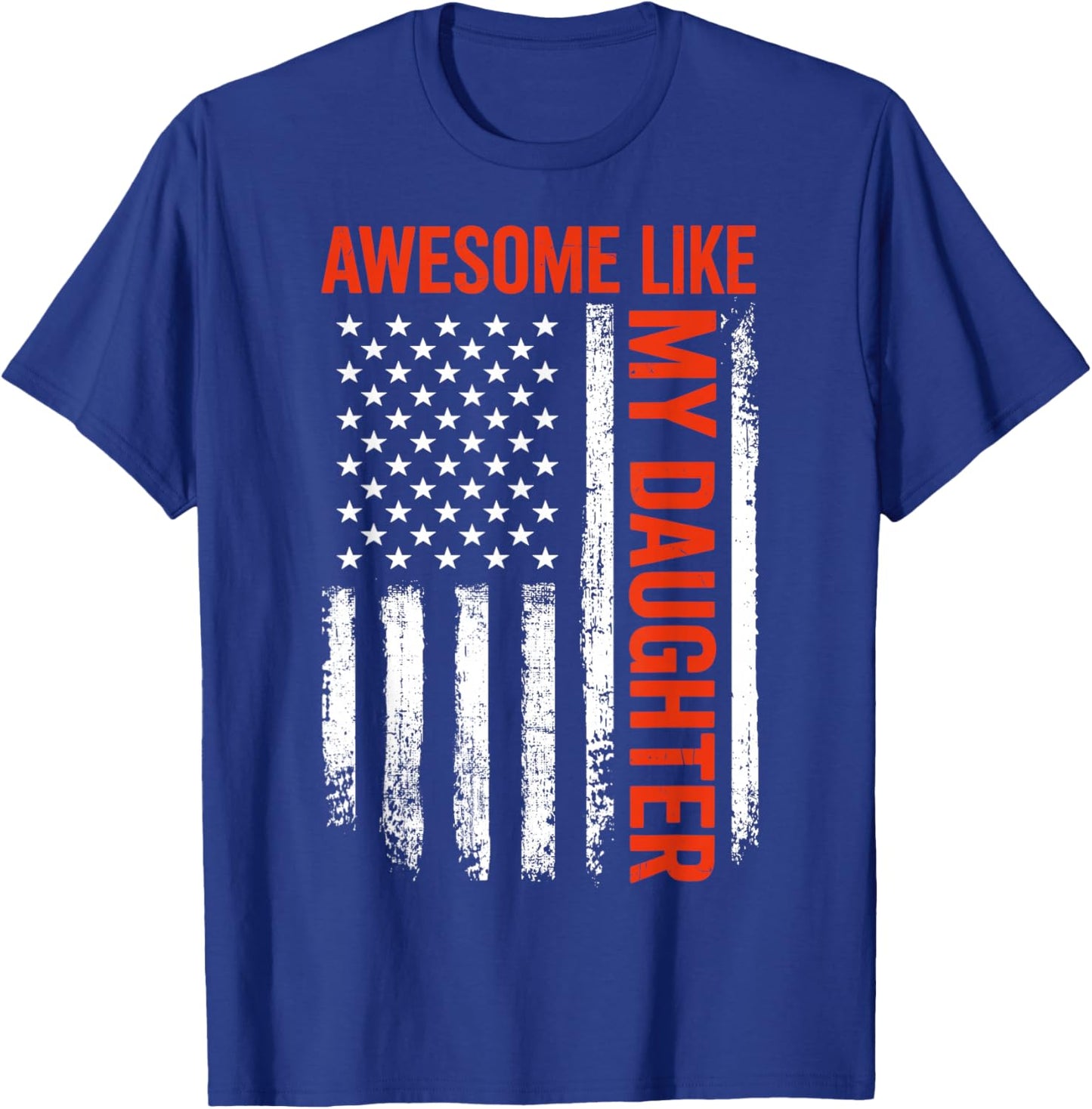 Awesome like my daughter for fathers day T-Shirt - T-Shirt | Royal